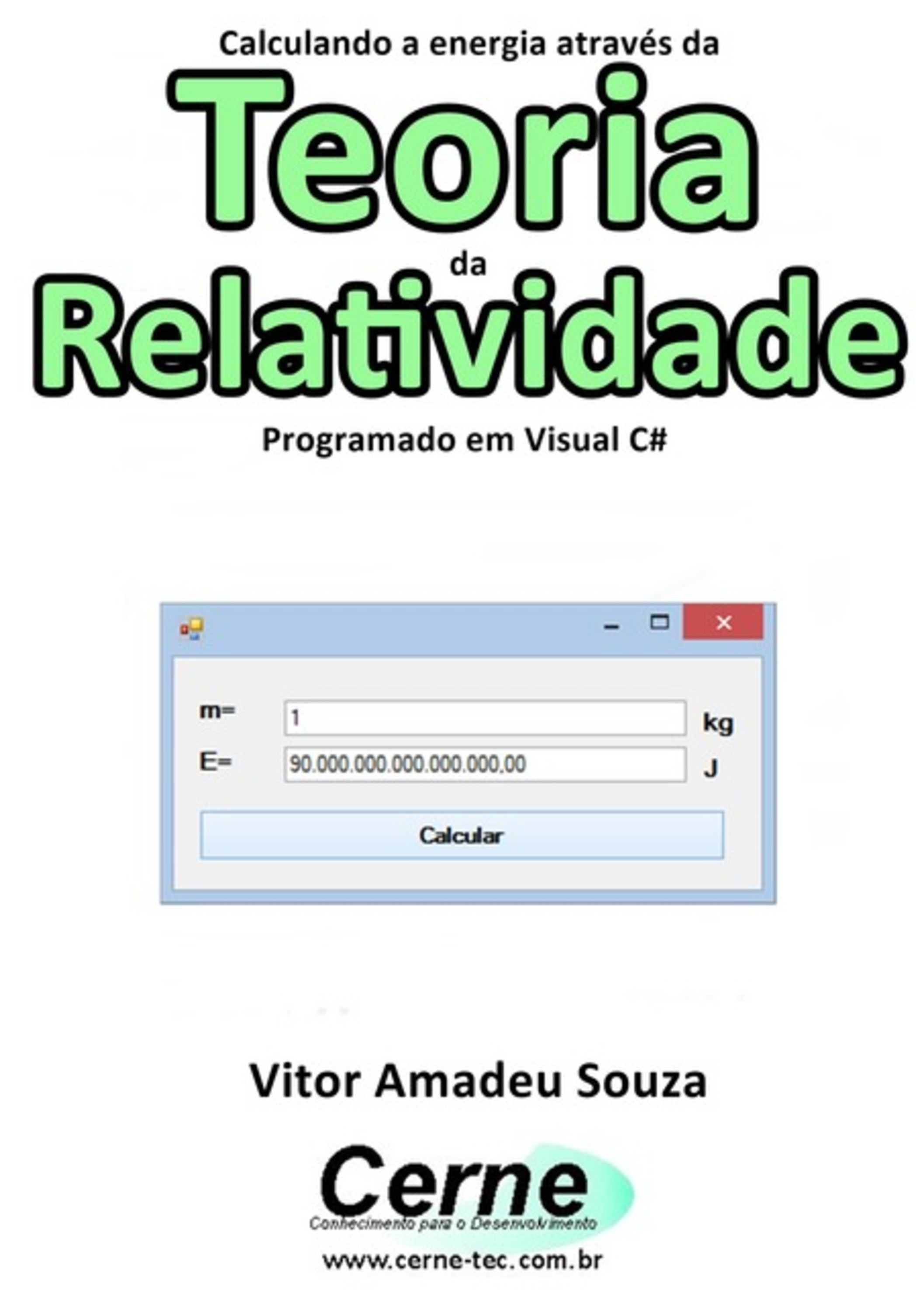 Calculando A Energia Através Da Teoria Da Relatividade Programado Em Visual C#