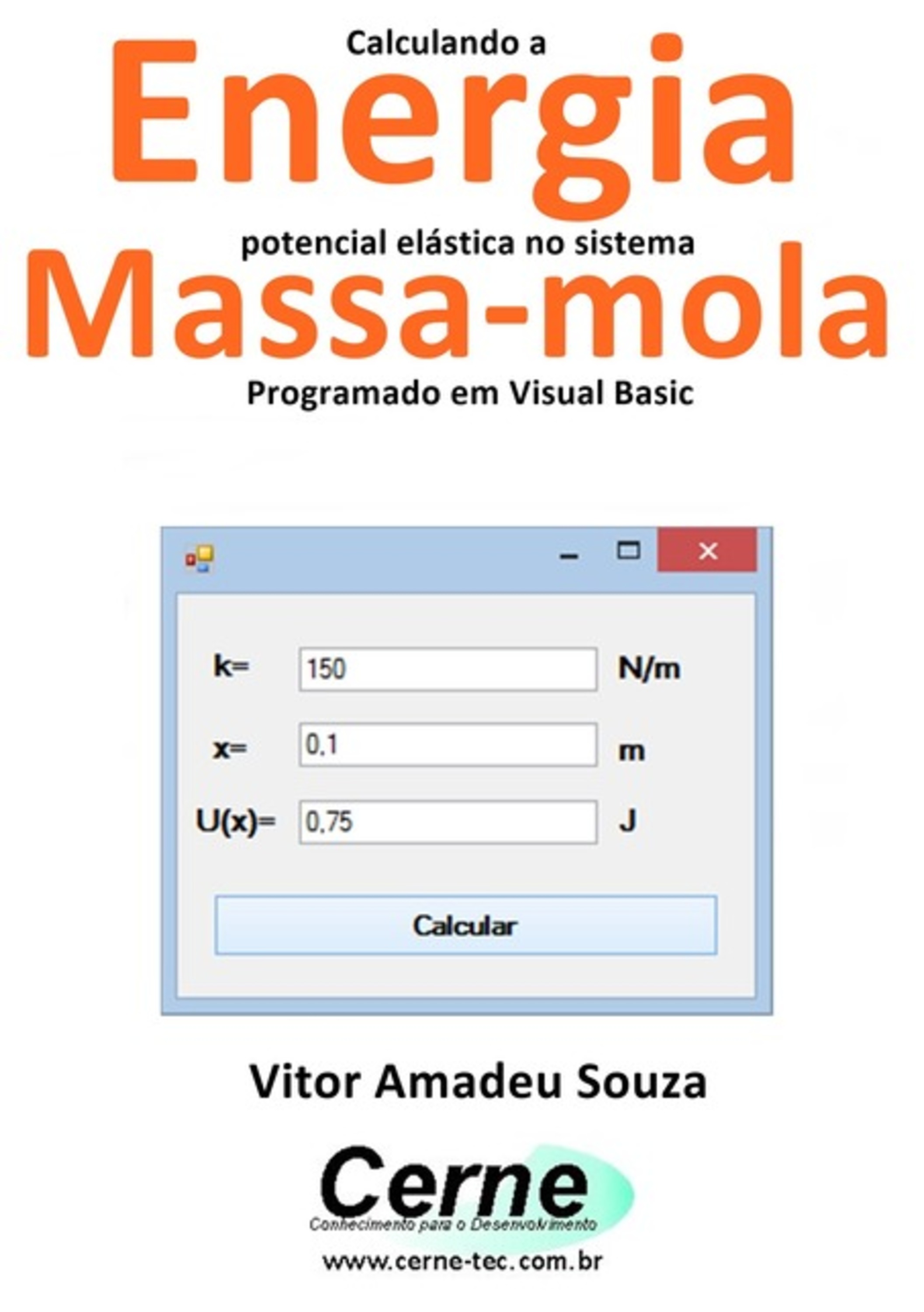 Calculando A Energia Potencial Elástica No Sistema Massa-mola Programado Em Visual Basic