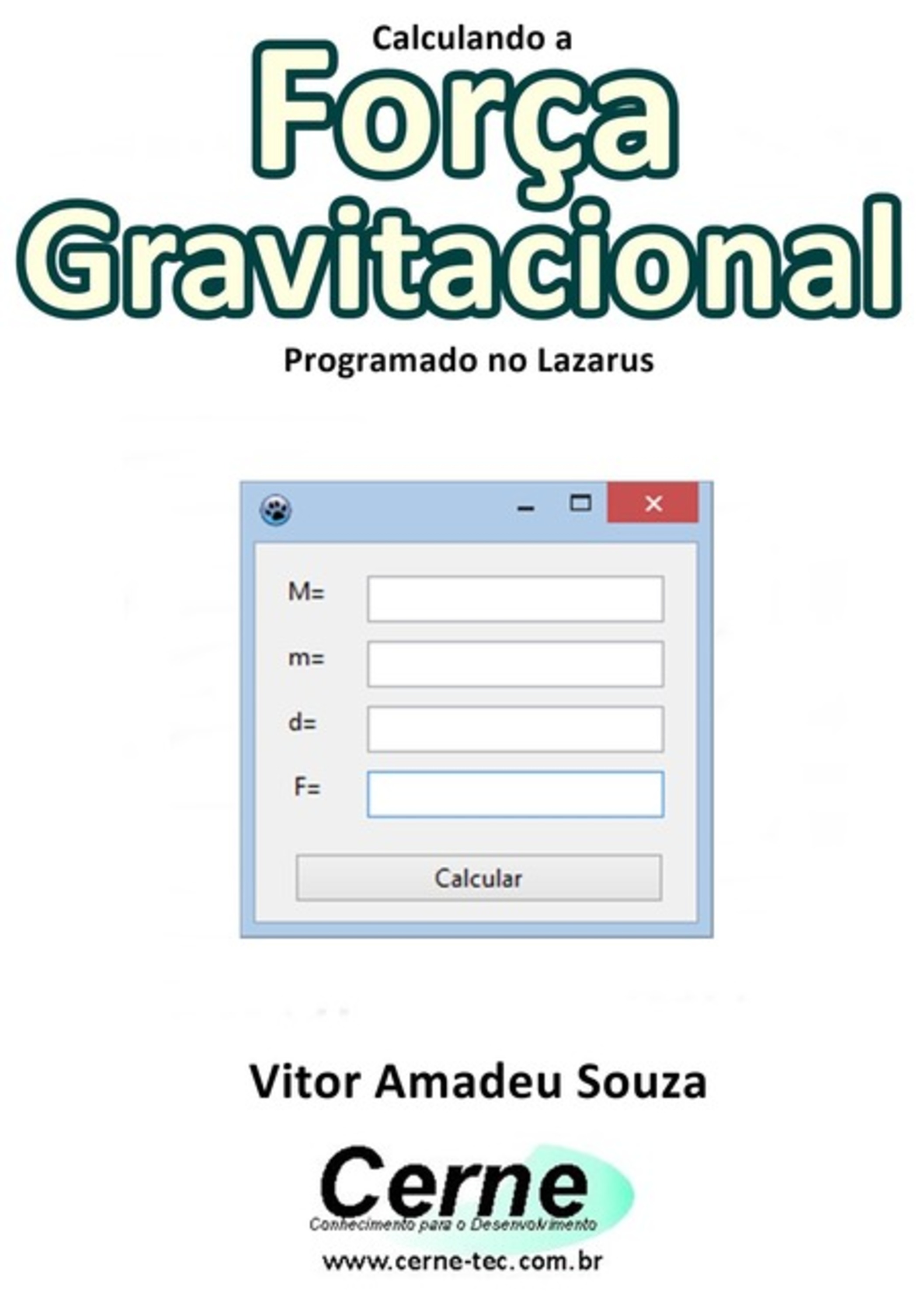 Calculando A Força Gravitacional Programado No Lazarus