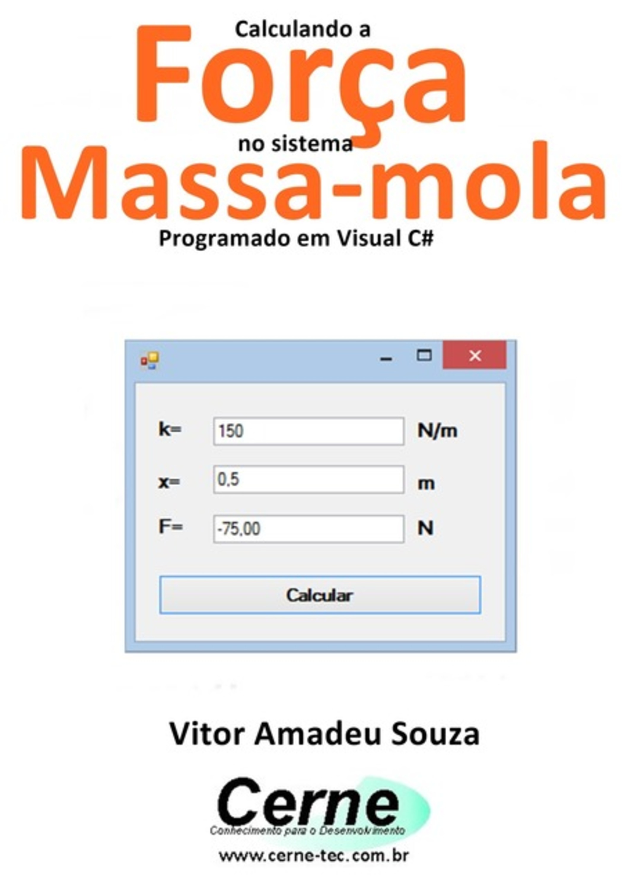 Calculando A Força No Sistema Massa-mola Programado Em Visual C#