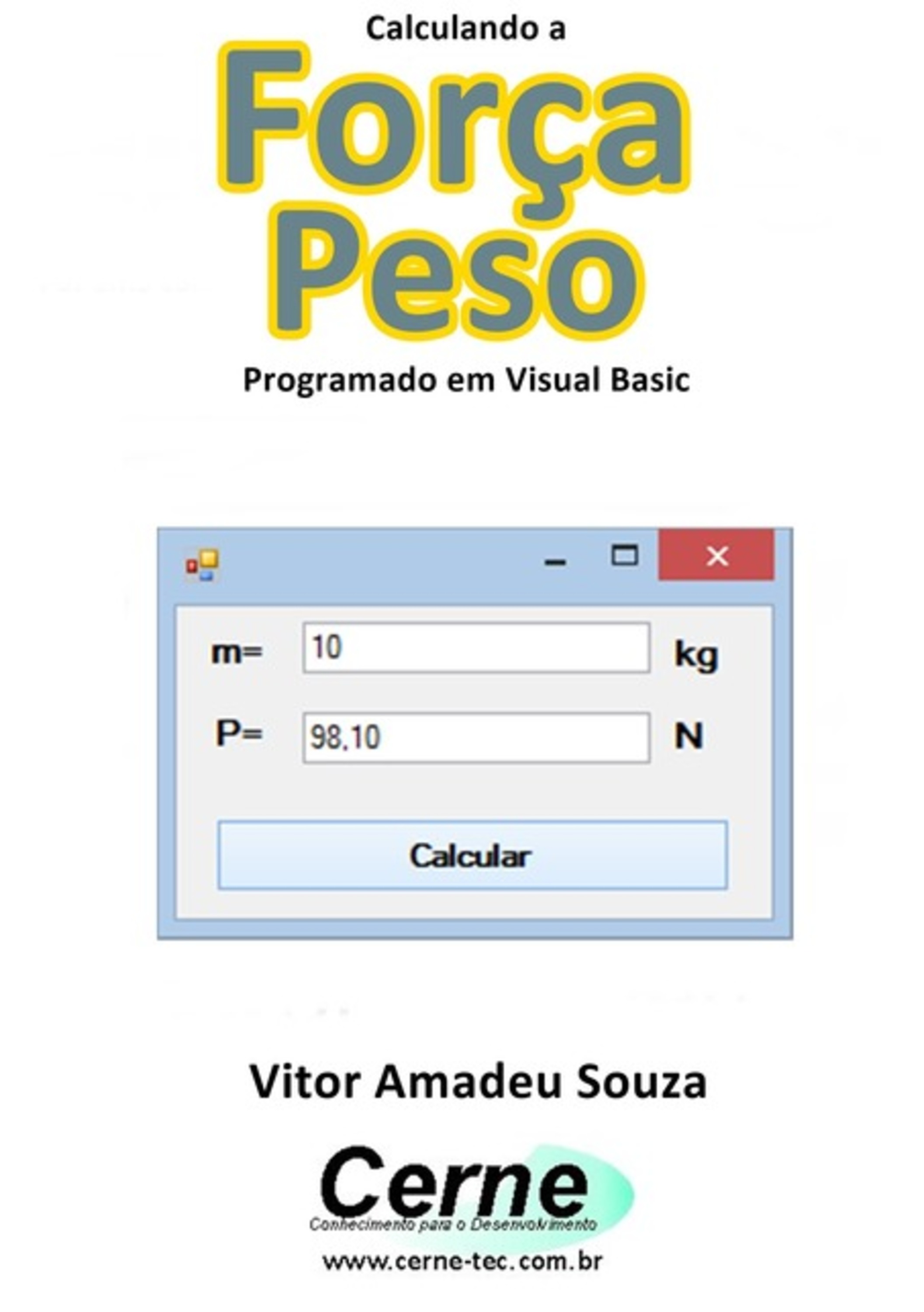 Calculando A Força Peso Programado Em Visual Basic