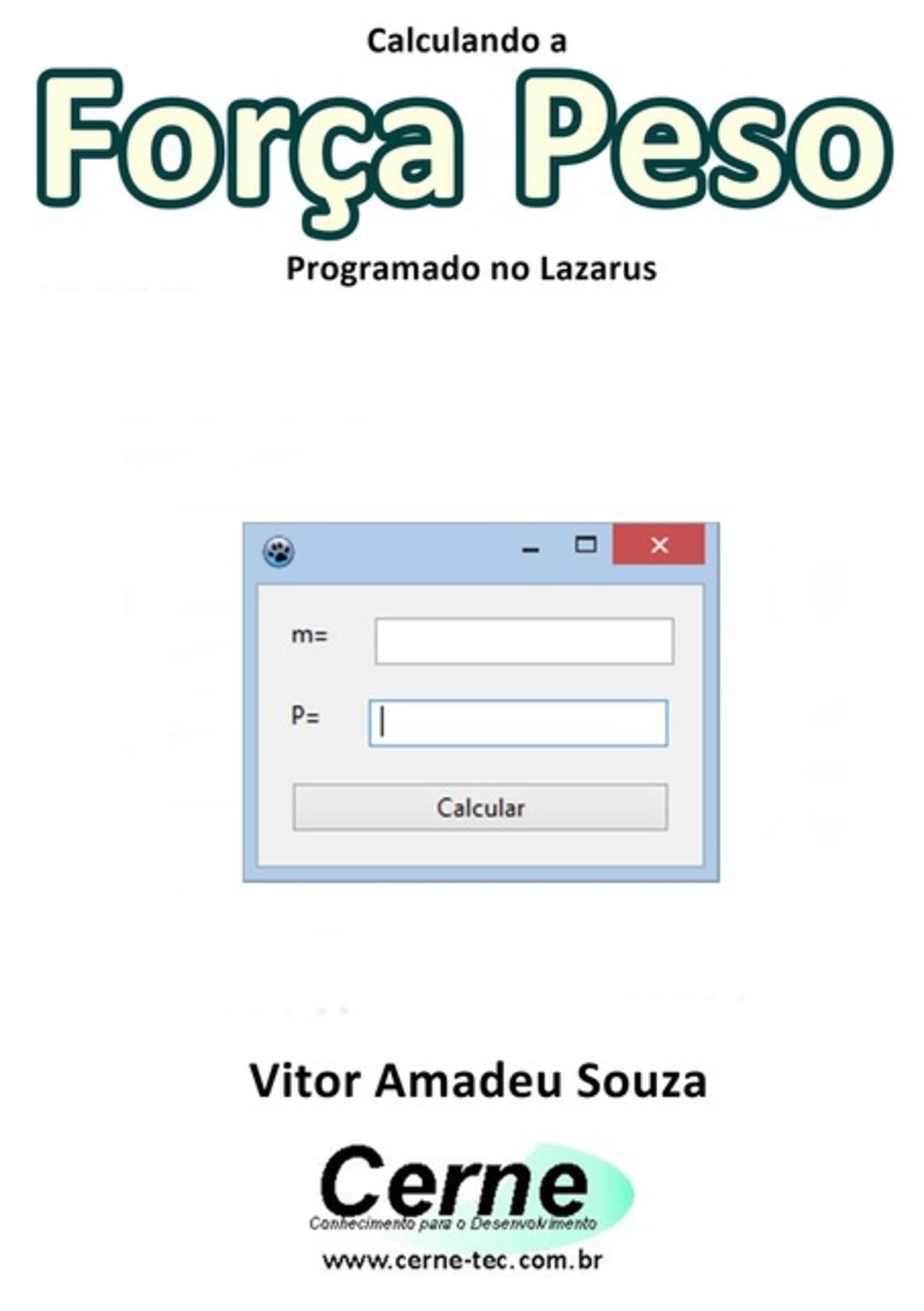 Calculando A Força Peso Programado No Lazarus