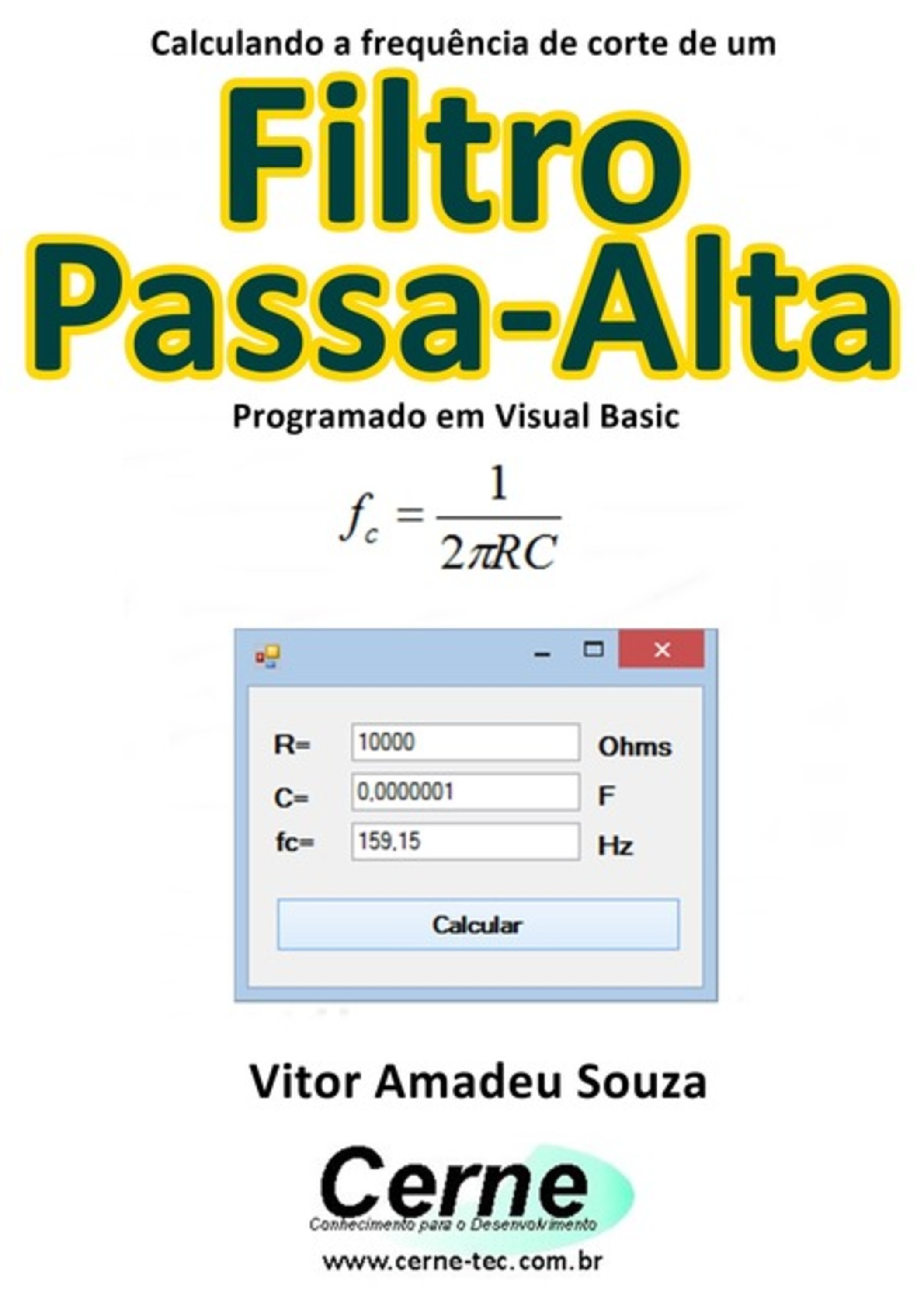 Calculando A Frequência De Corte De Um Filtro Passa-alta Programado Em Visual Basic