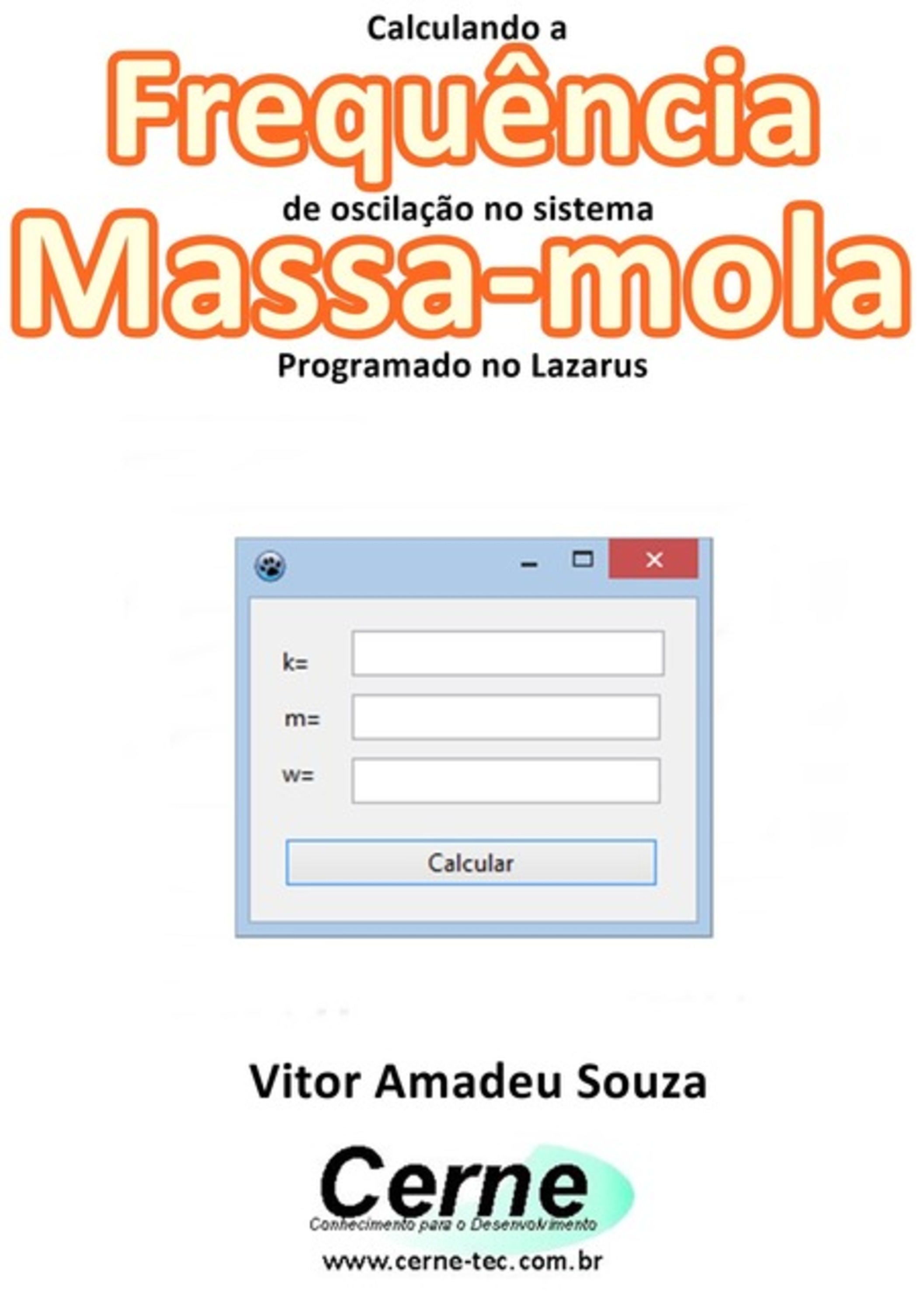 Calculando A Frequência De Oscilação No Sistema Massa-mola Programado No Lazarus