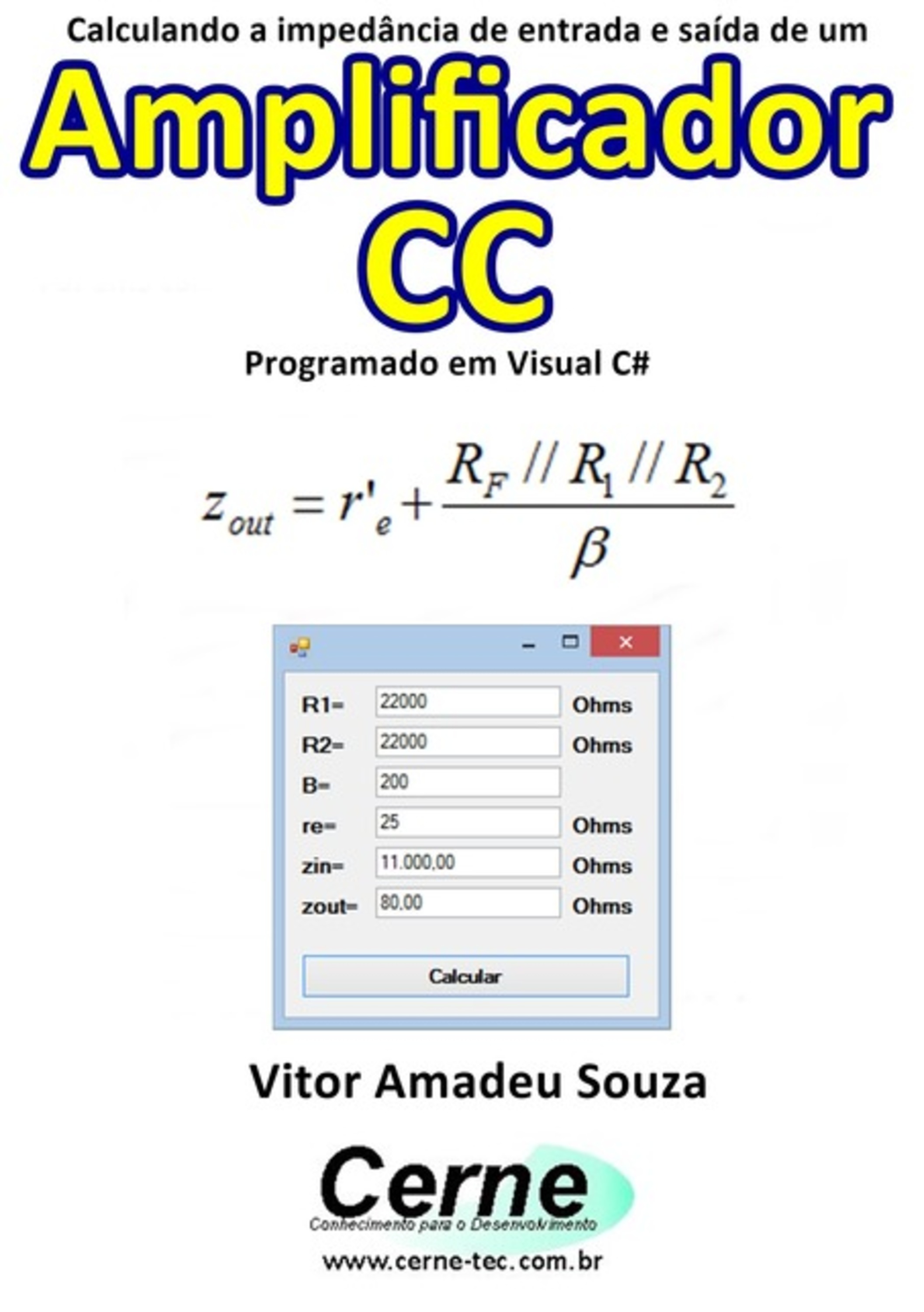 Calculando A Impedância De Entrada E Saída De Um Amplificador Cc Programado Em Visual C#