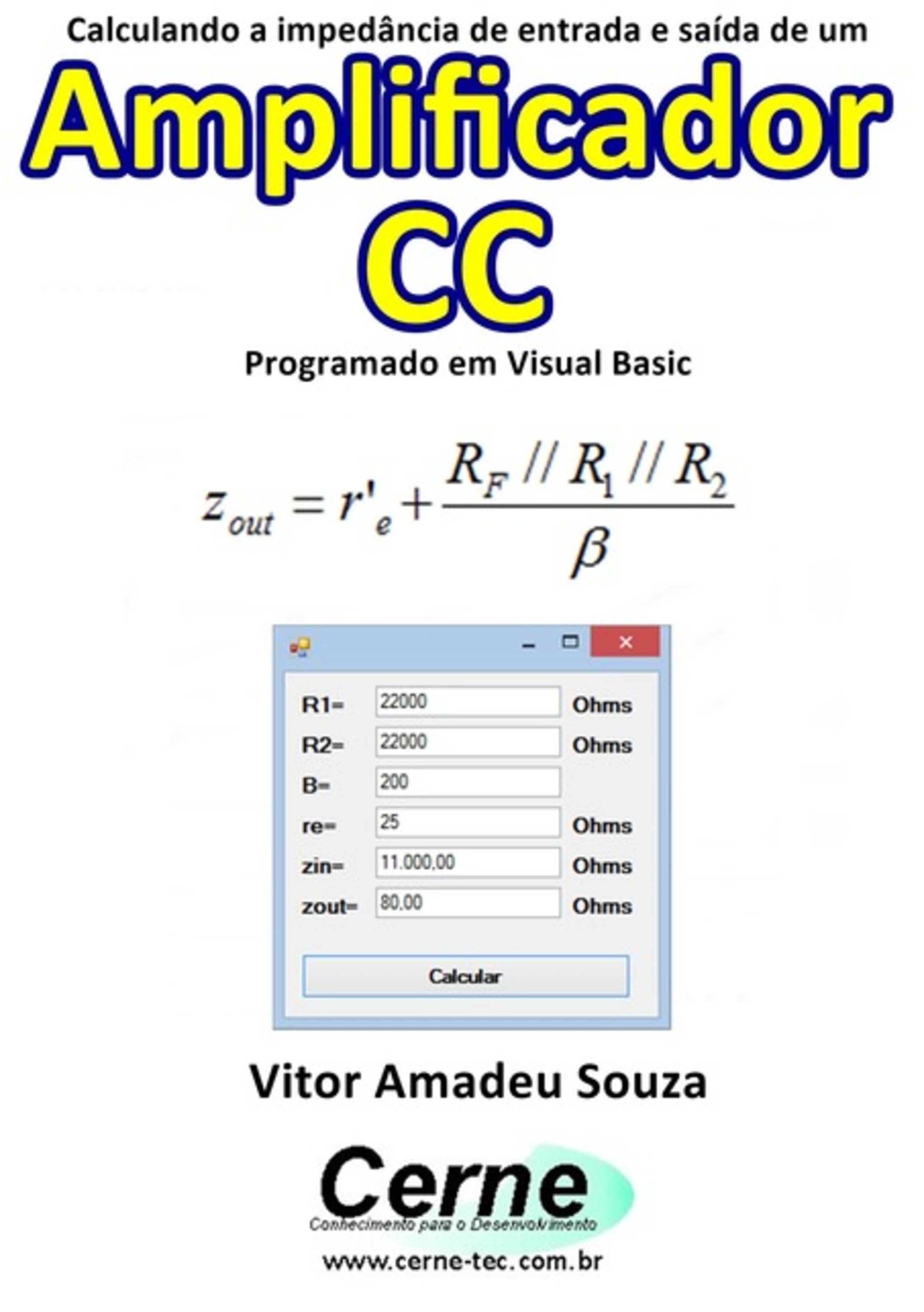 Calculando A Impedância De Entrada E Saída De Um Amplificador Cc Programado Em Visual Basic