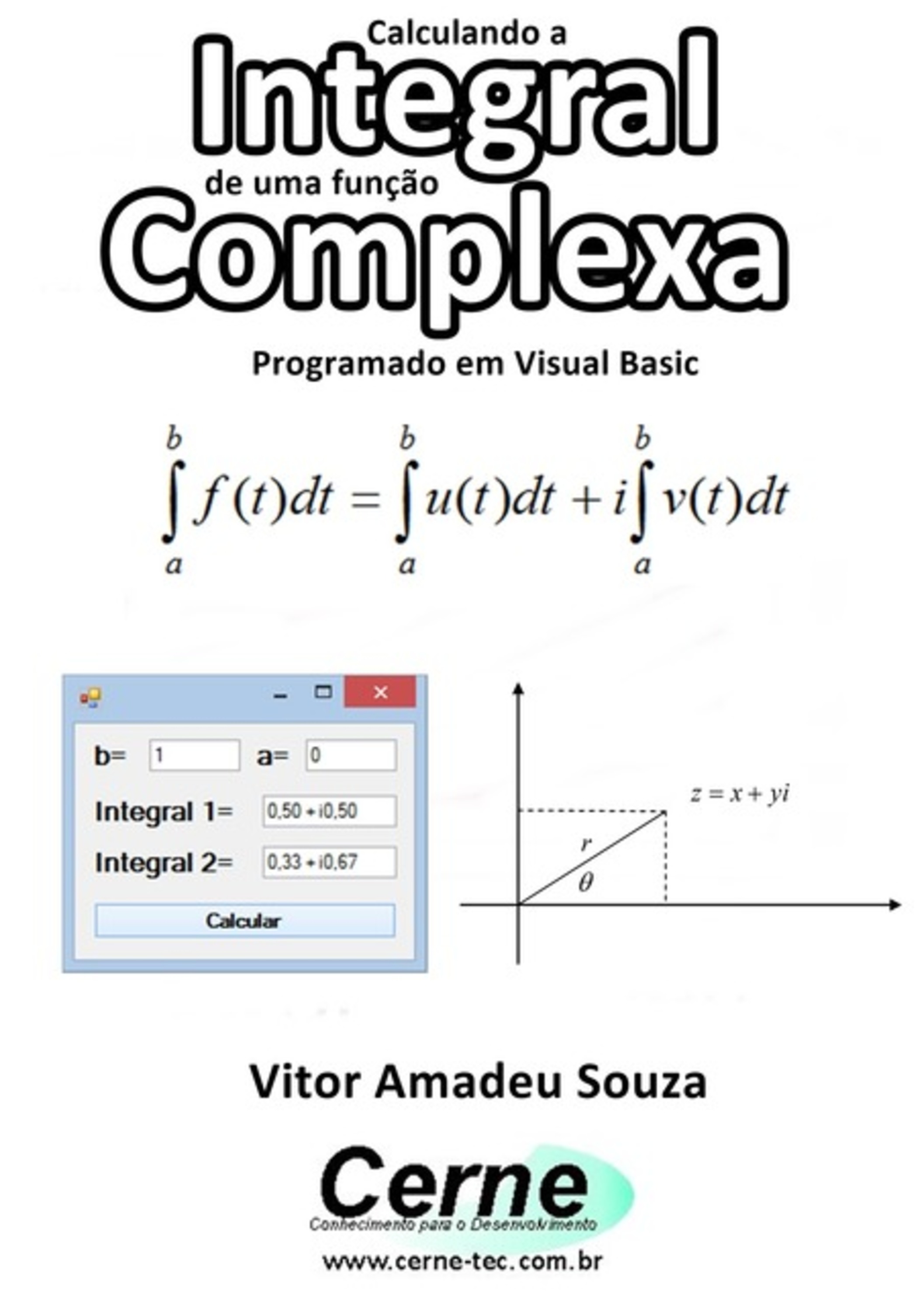 Calculando A Integral De Uma Função Complexa Programado Em Visual Basic