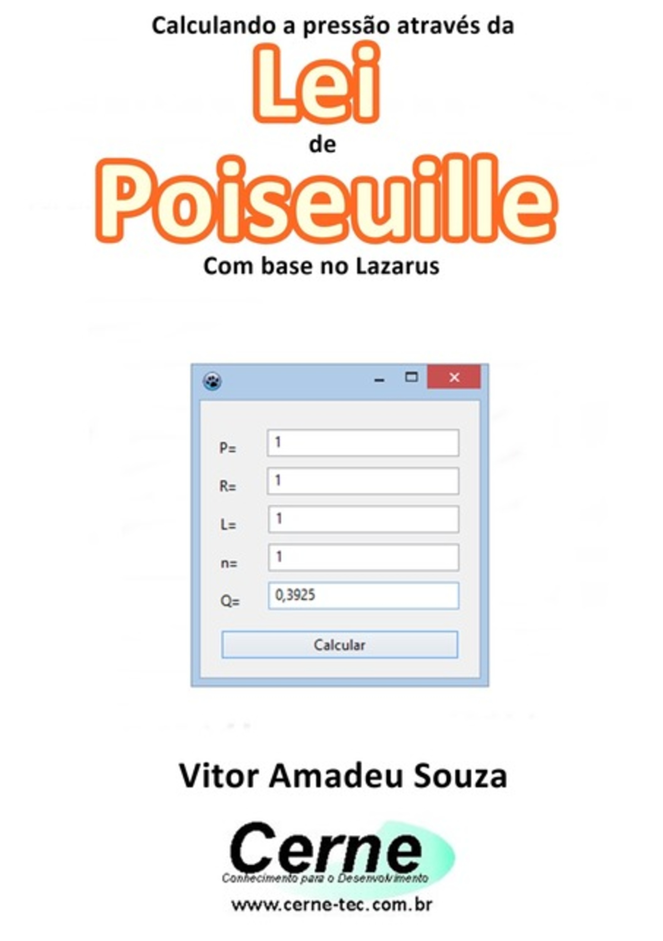 Calculando A Pressão Através Da Lei De Poiseuille Com Base No Lazarus