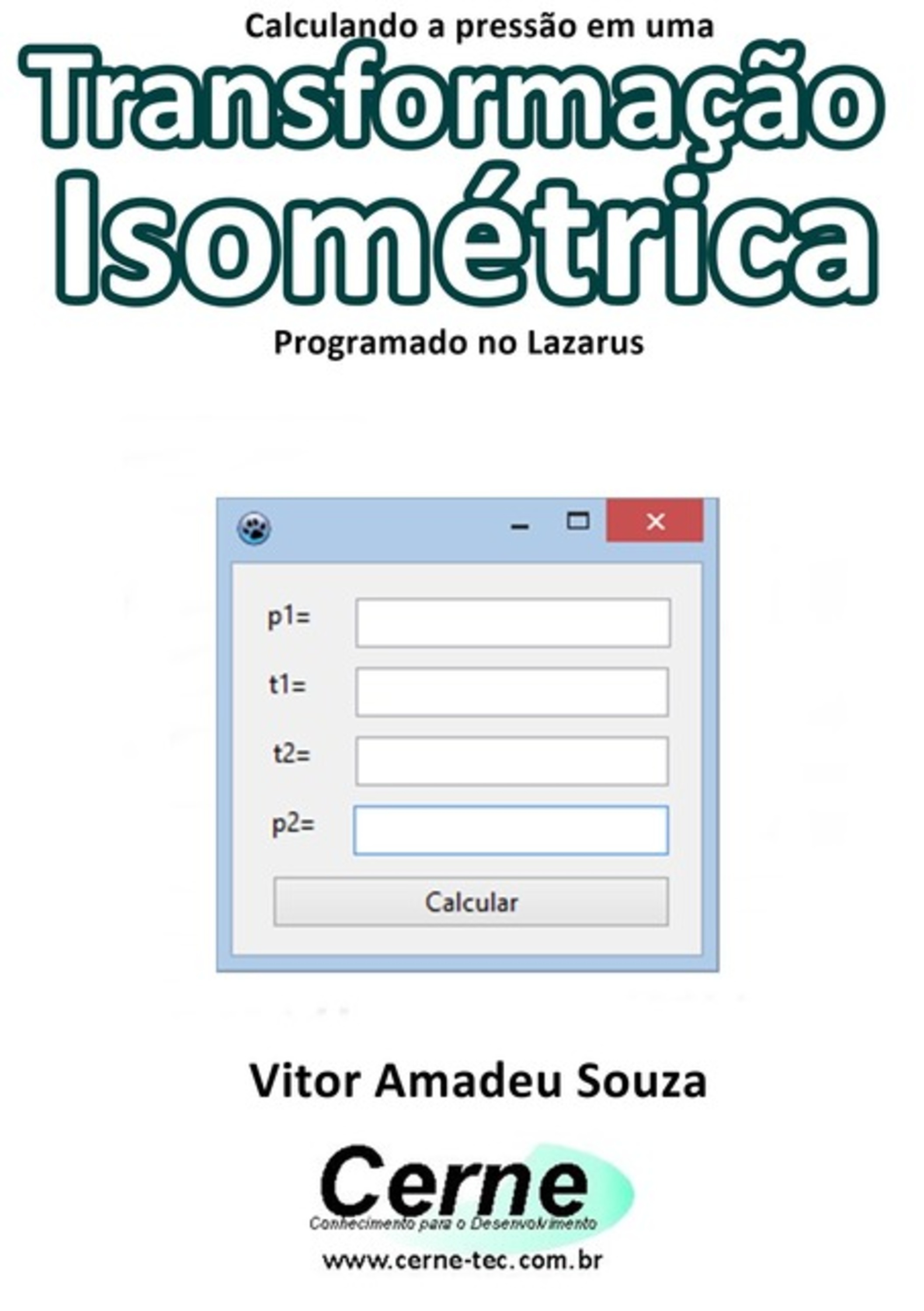 Calculando A Pressão Na Transformação Isométrica Programado No Lazarus