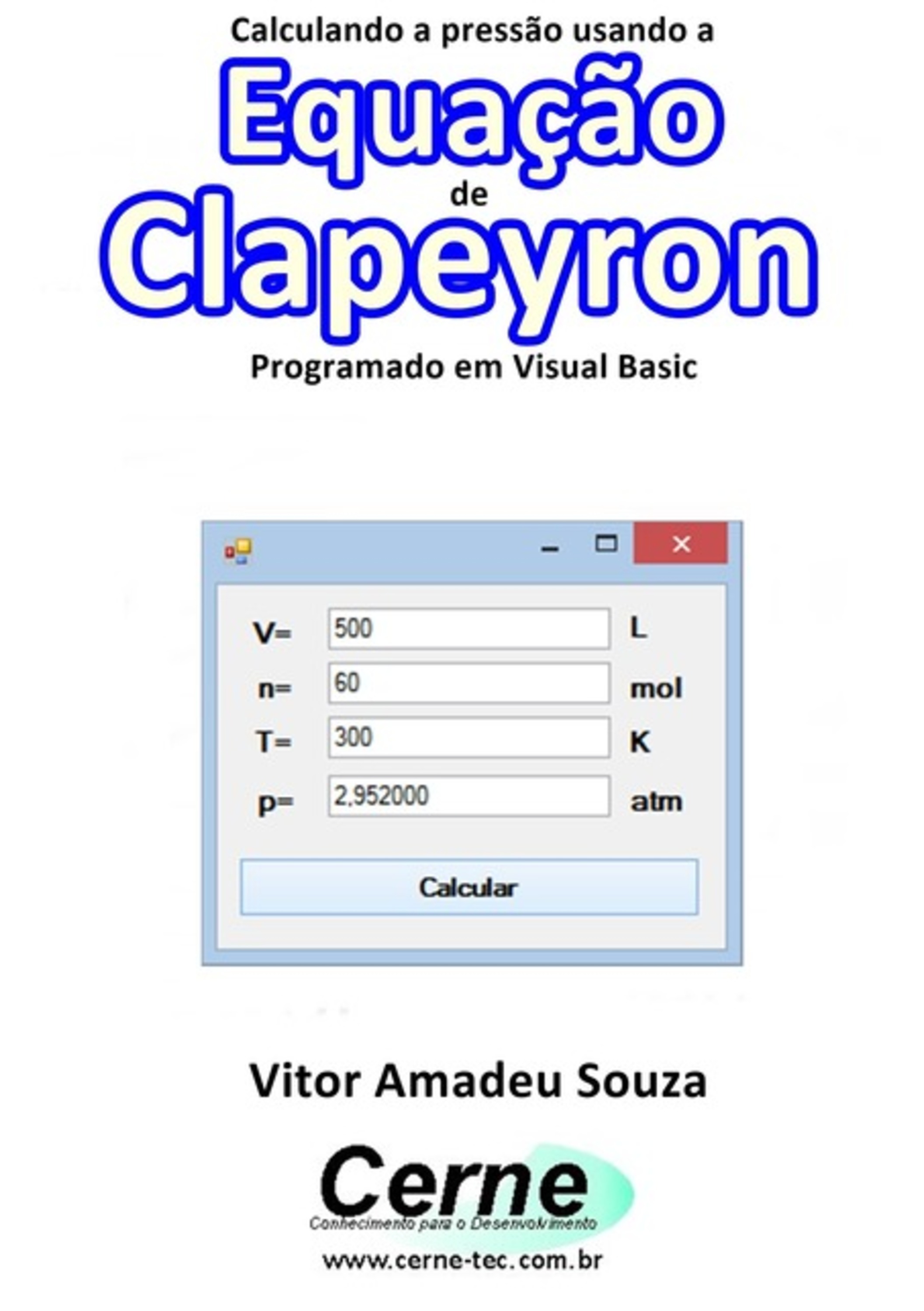 Calculando A Pressão Usando A Equação De Clapeyron Programado Em Visual Basic