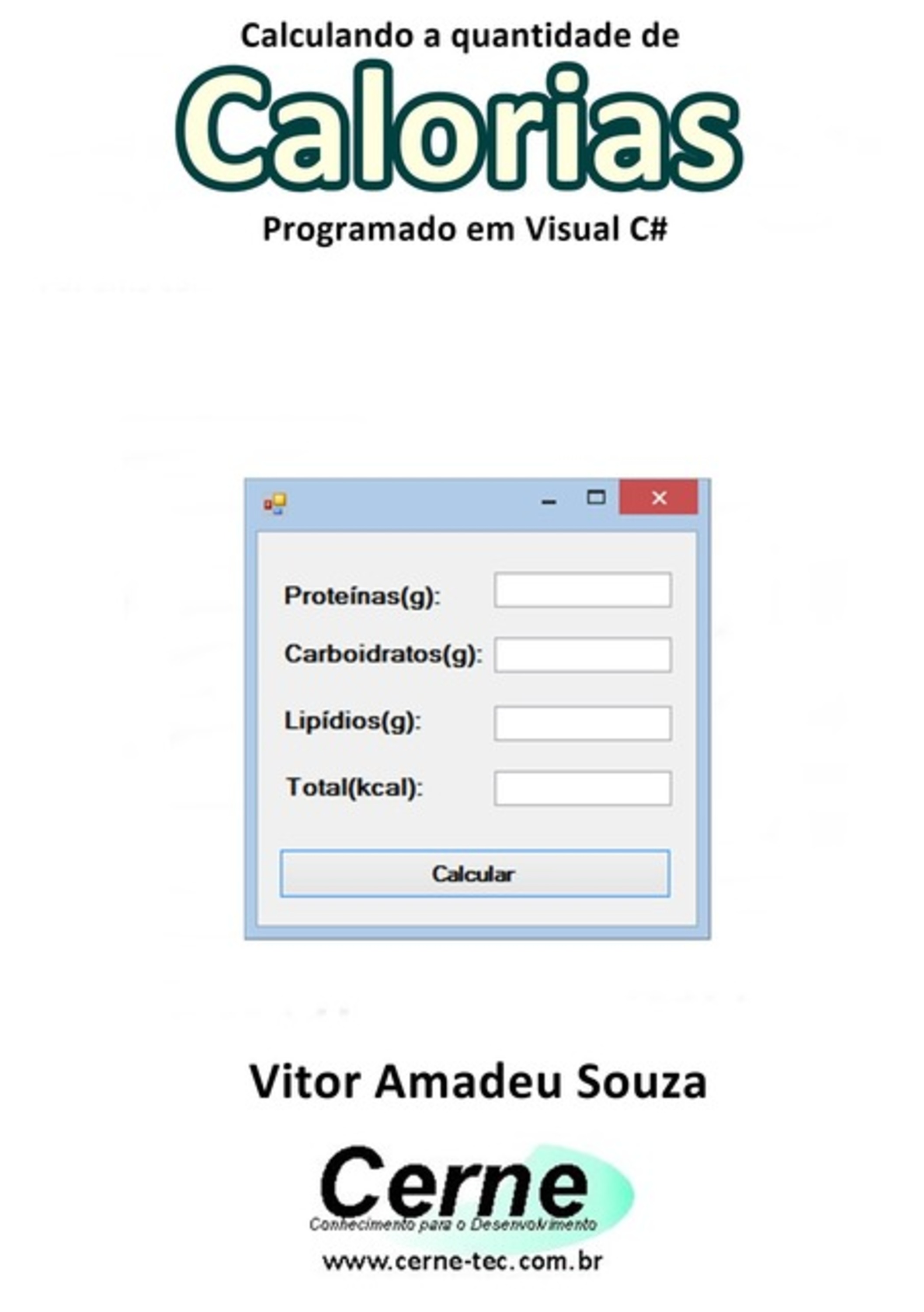 Calculando A Quantidade De Calorias Na Nutrição Programado Em Visual C#