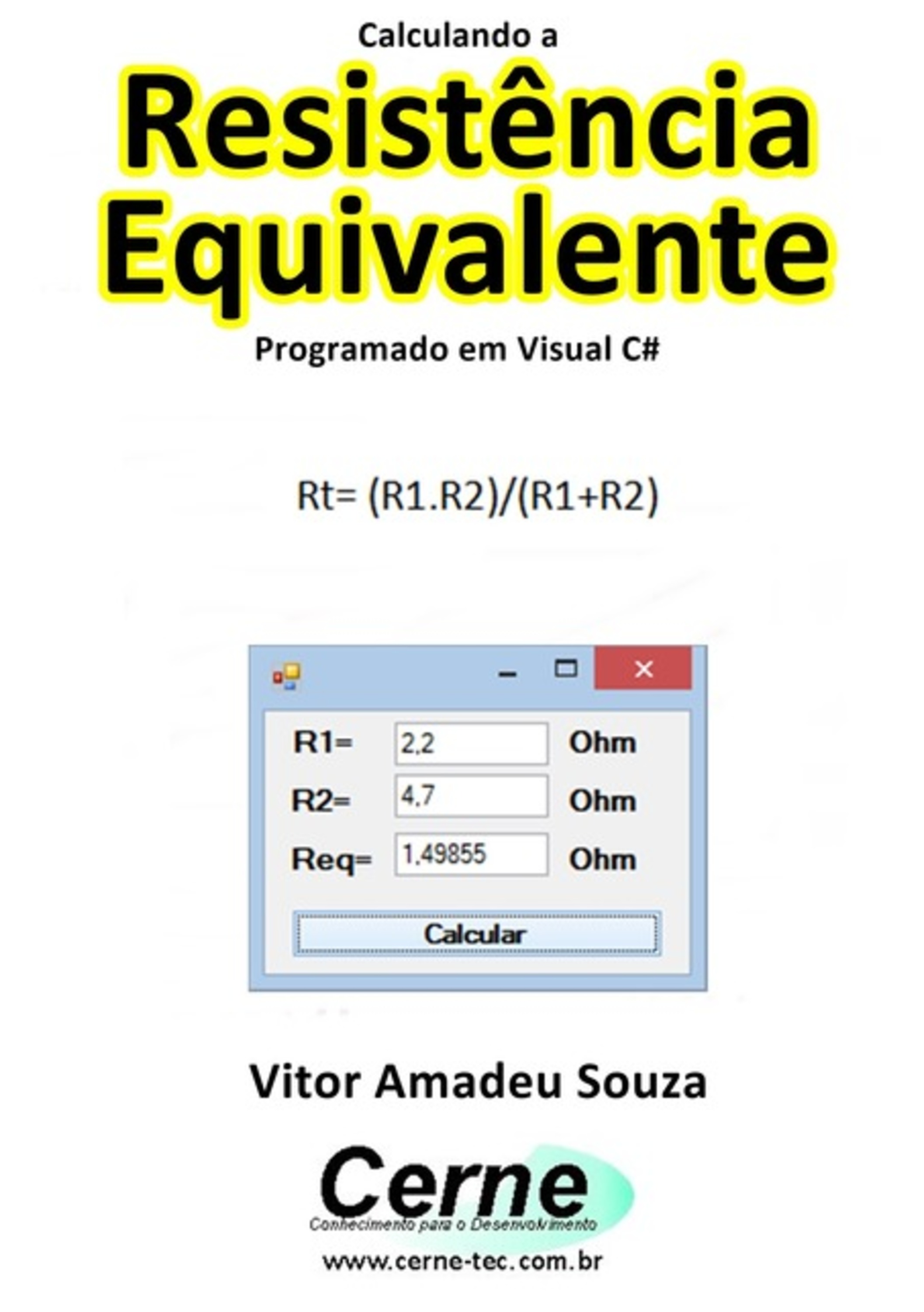 Calculando A Resistência Equivalente Programado Em Visual C#