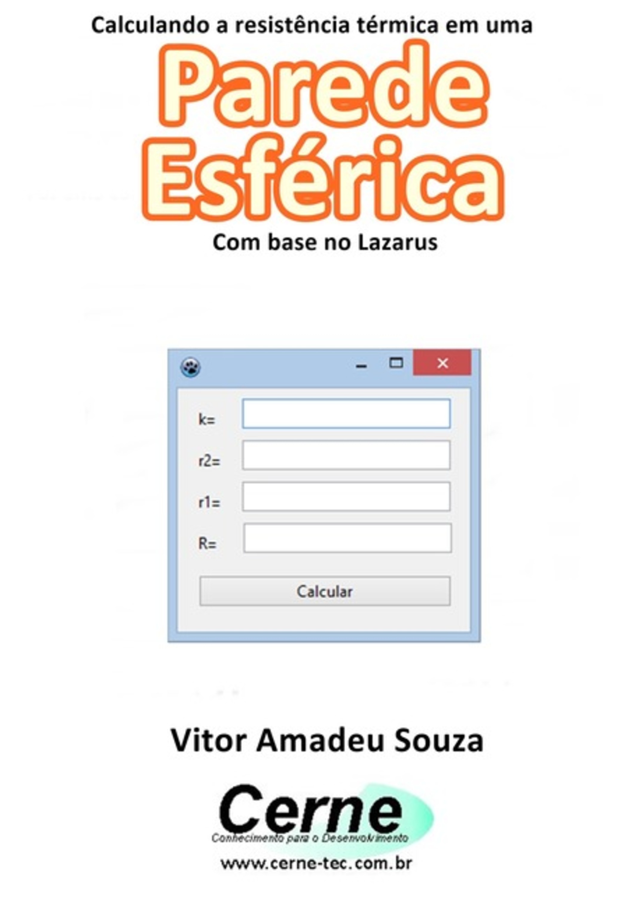 Calculando A Resistência Térmica Em Uma Parede Esférica Com Base No Lazarus