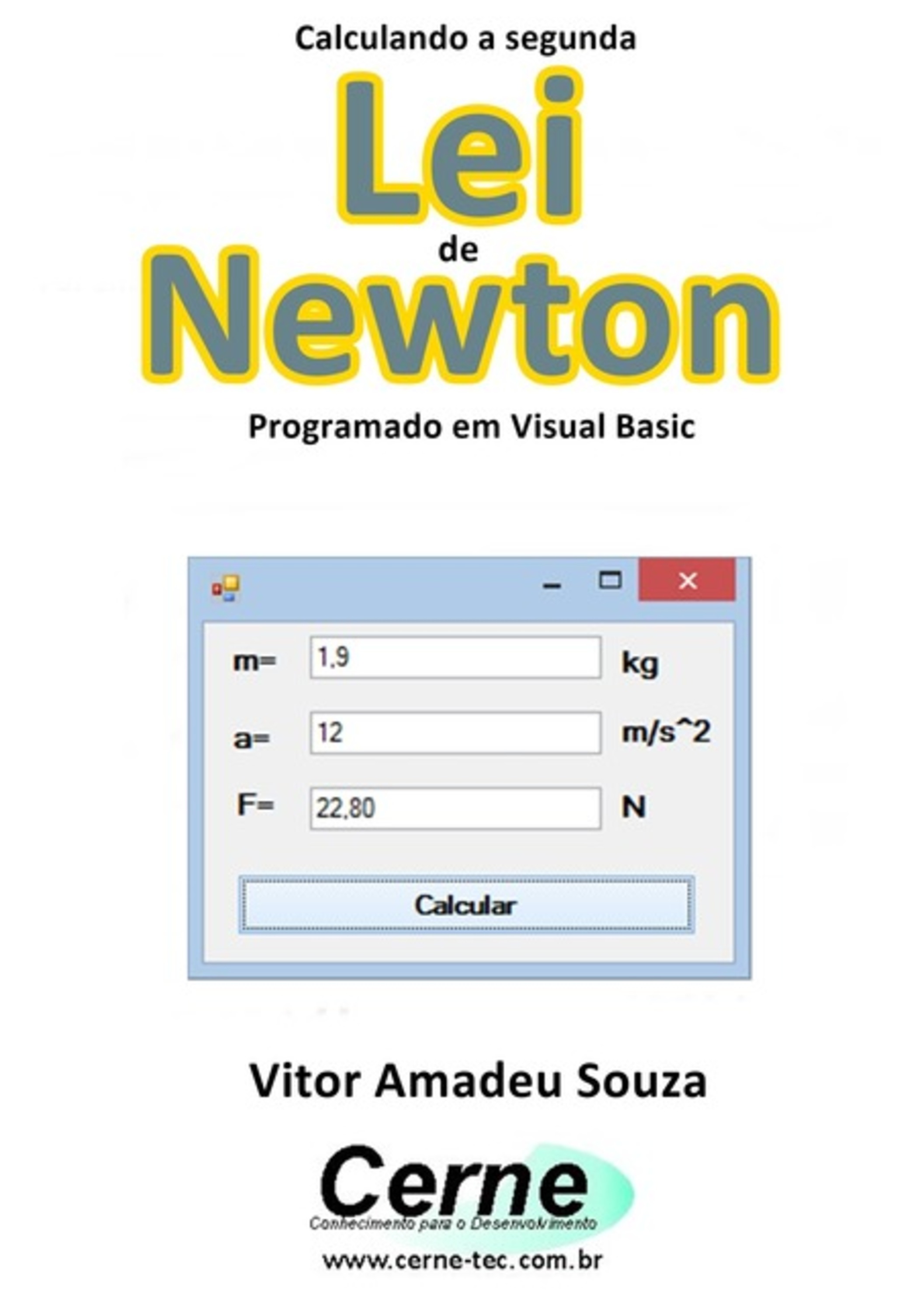 Calculando A Segunda Lei De Newton Programado Em Visual Basic