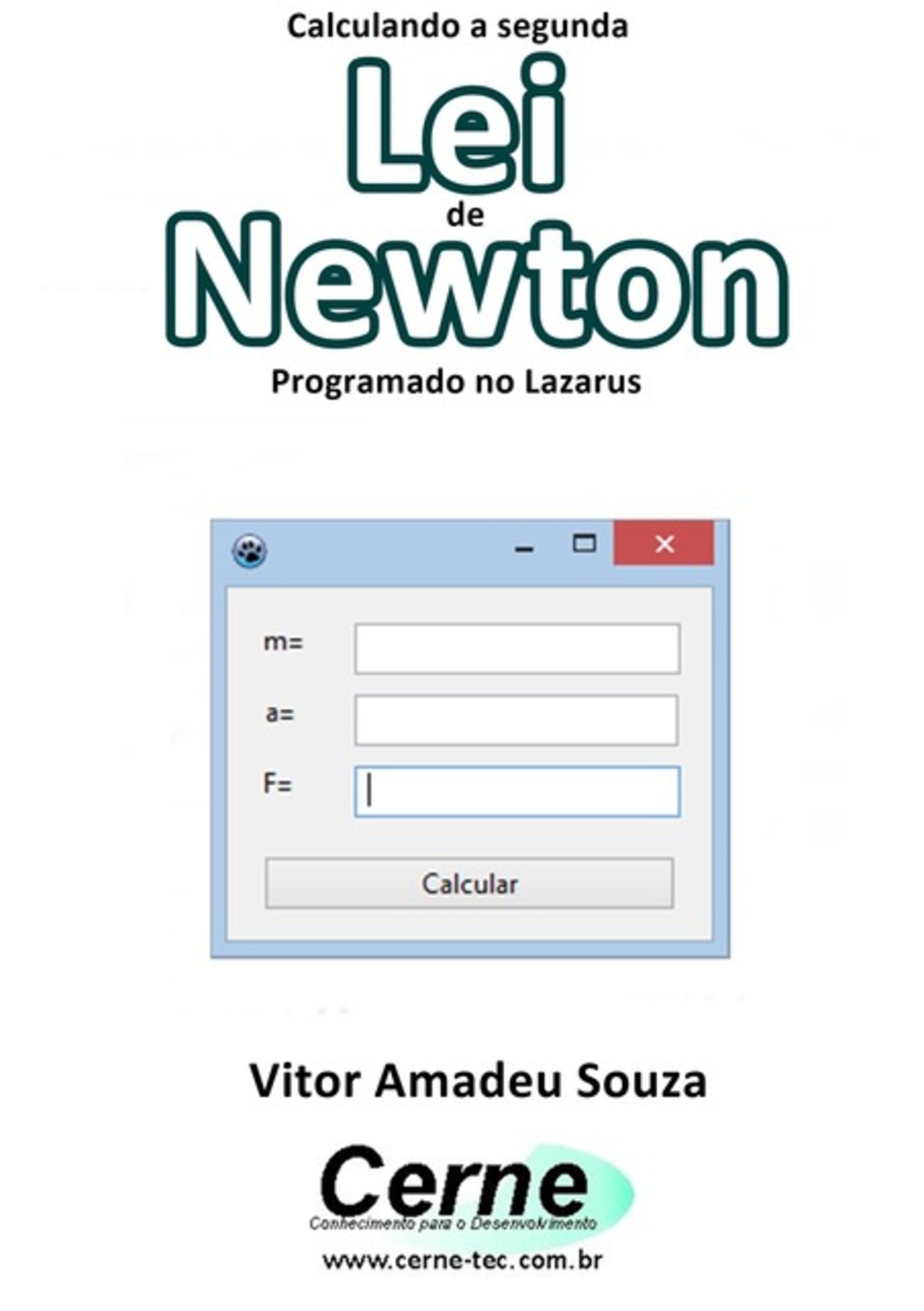 Calculando A Segunda Lei De Newton Programado No Lazarus