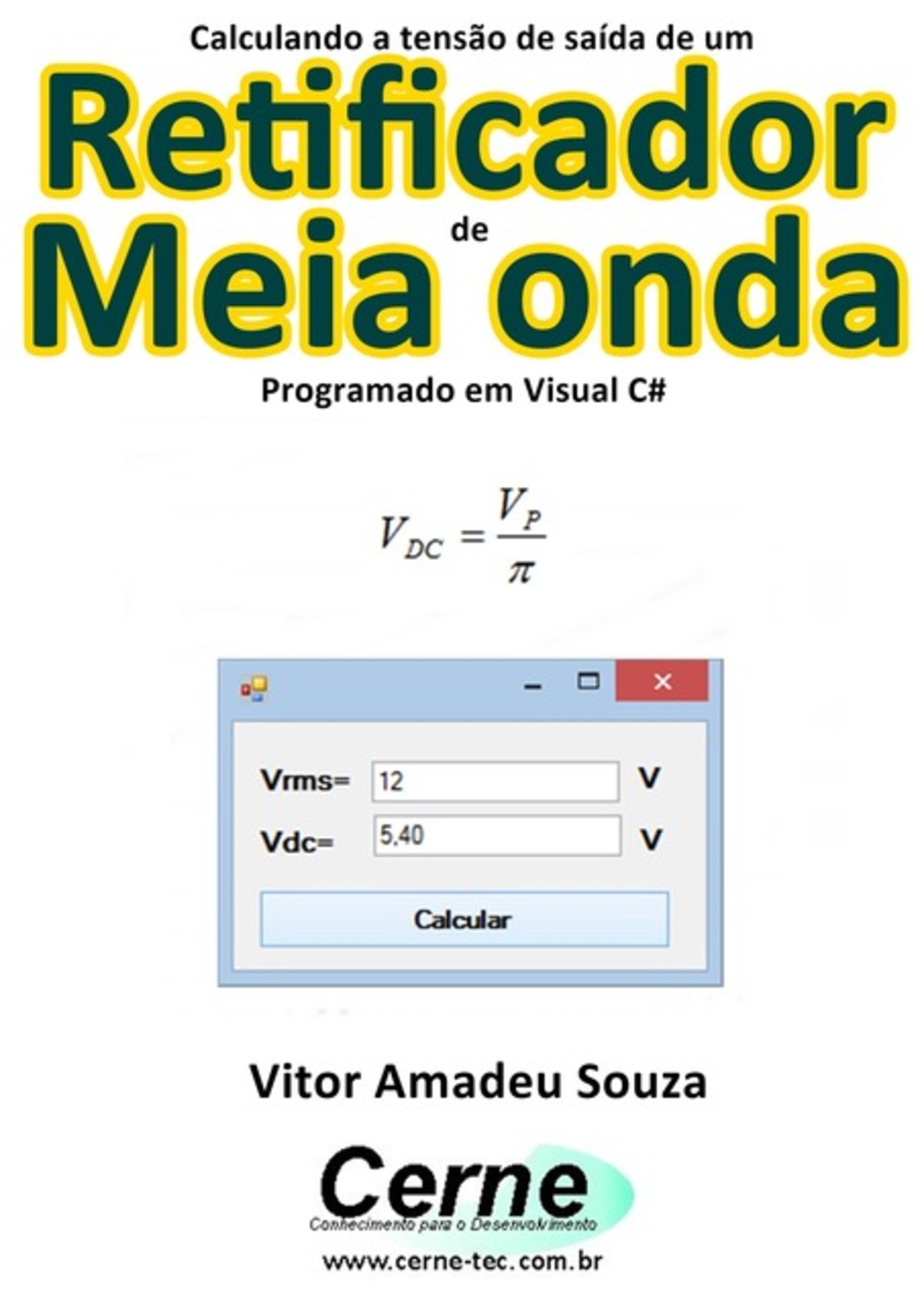 Calculando A Tensão De Saída De Um Retificador De Meia Onda Programado Em Visual C#