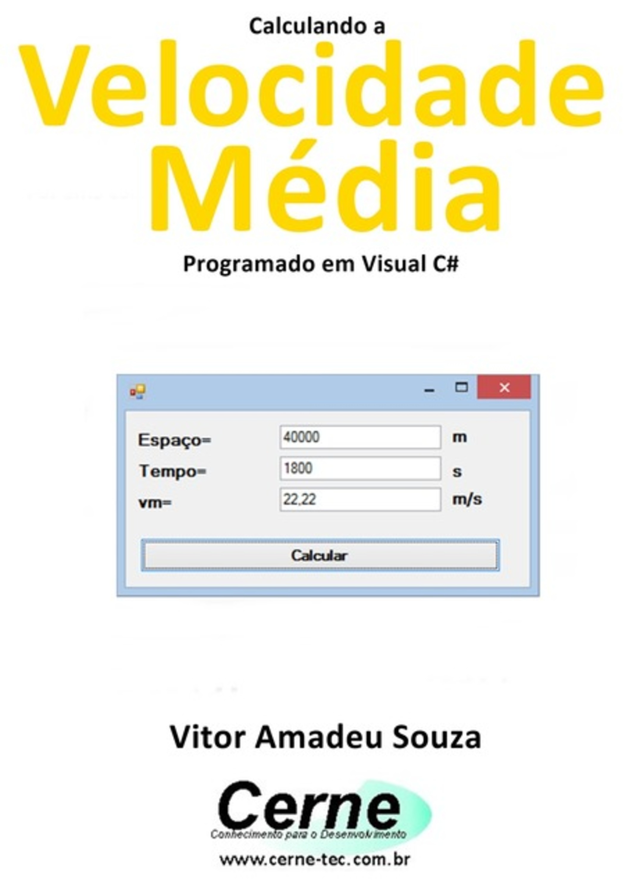 Calculando A Velocidade Média Programado Em Visual C#