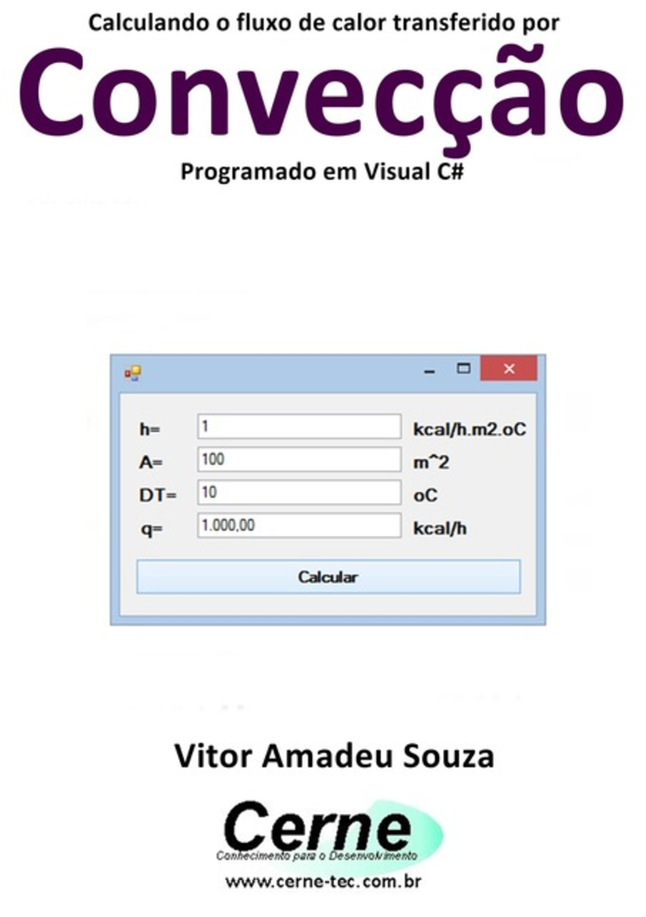 Calculando O Fluxo De Calor Transferido Por Convecção Programado Em Visual C#