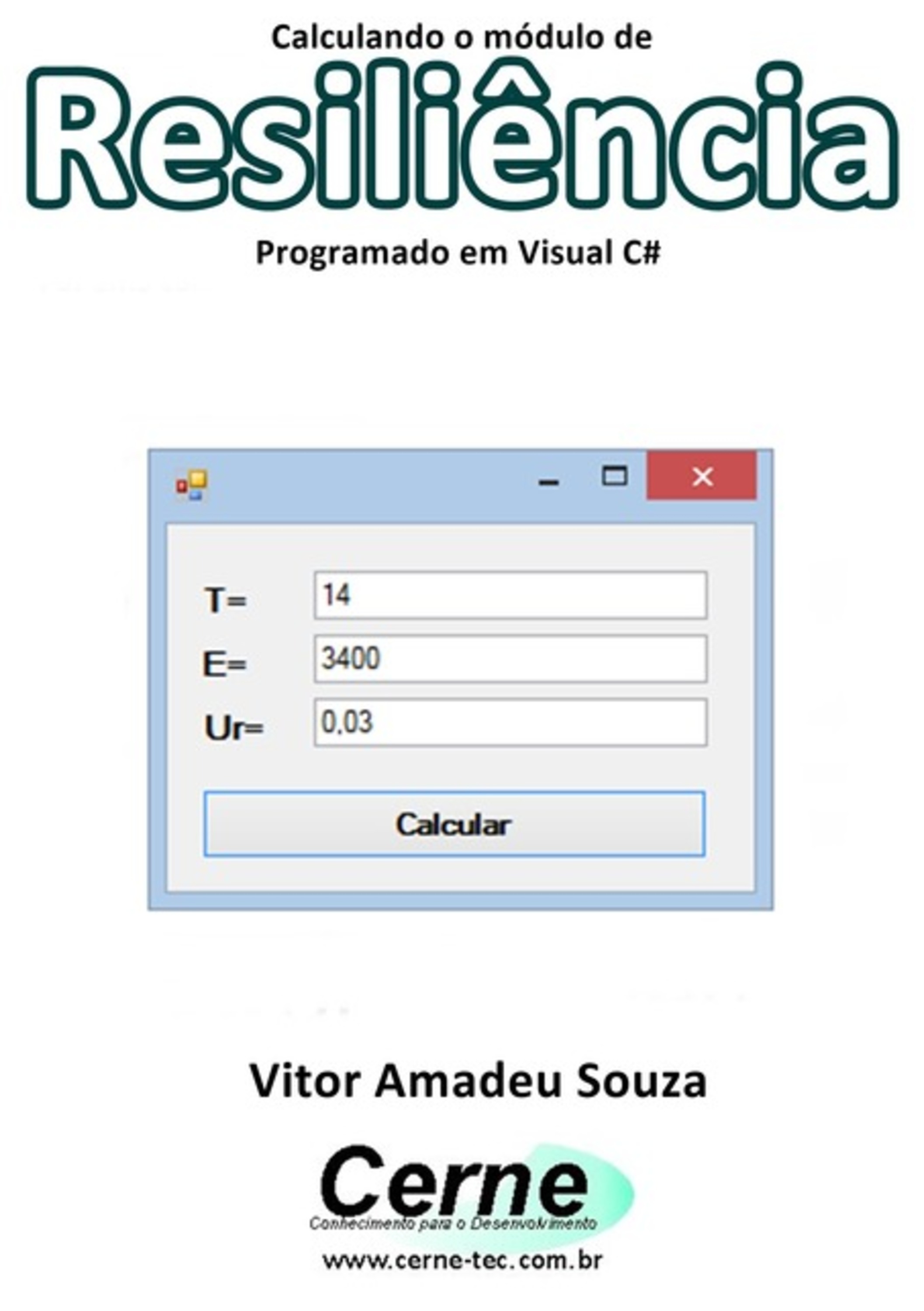 Calculando O Módulo De Resiliência Programado Em Visual C#