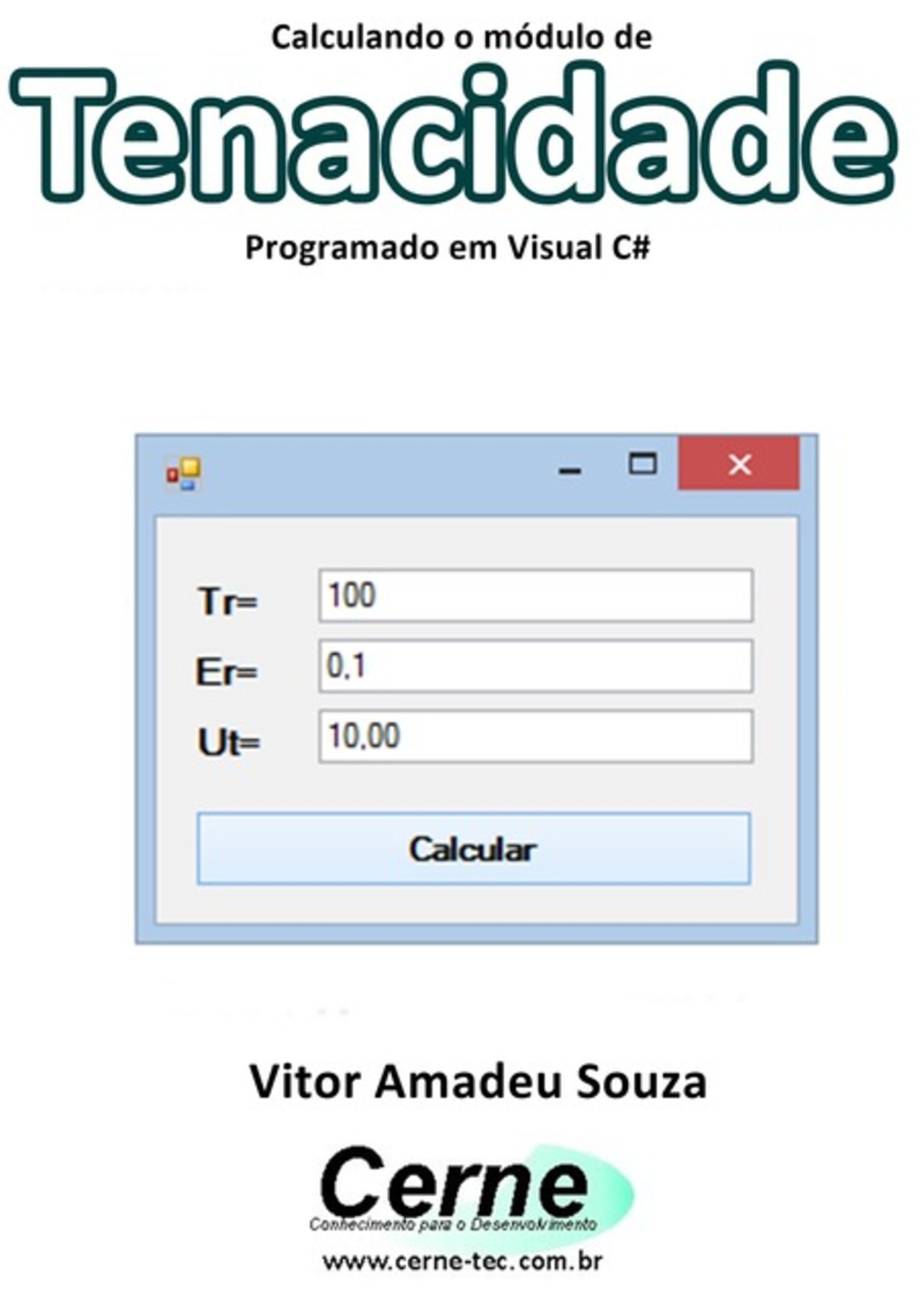 Calculando O Módulo De Tenacidade Programado Em Visual C#