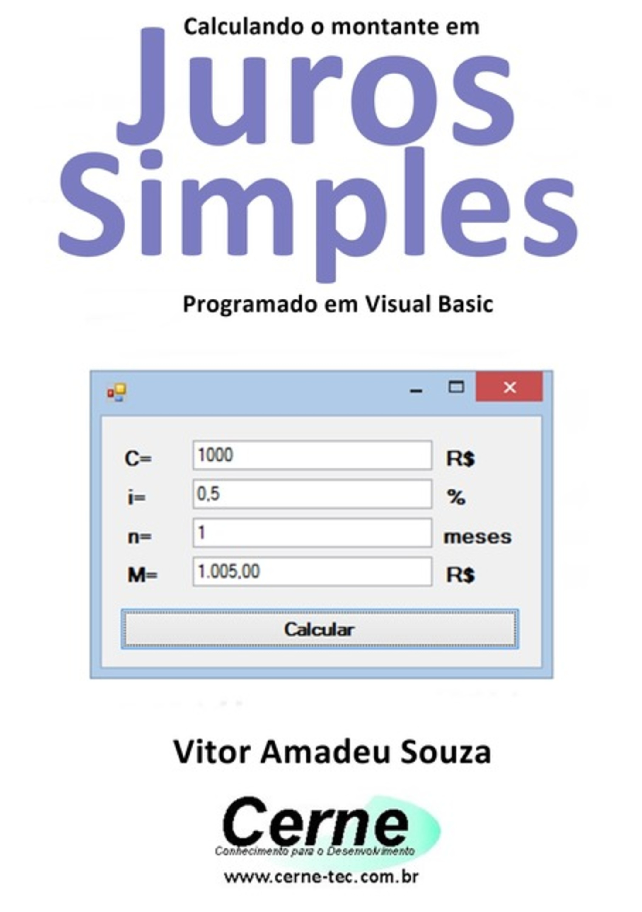 Calculando O Montante Em Juros Simples Programado Em Visual Basic