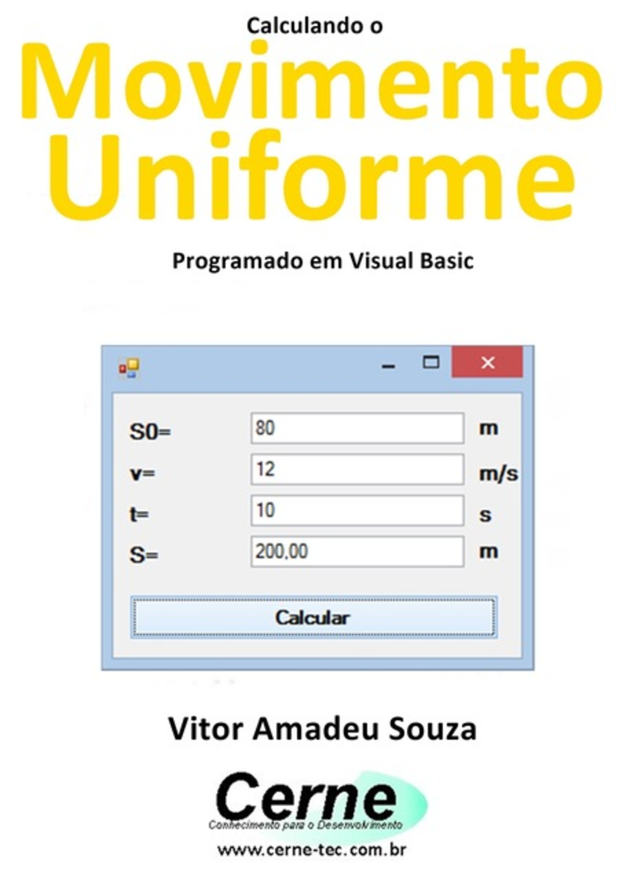 Calculando O Movimento Uniforme Programado Em Visual Basic