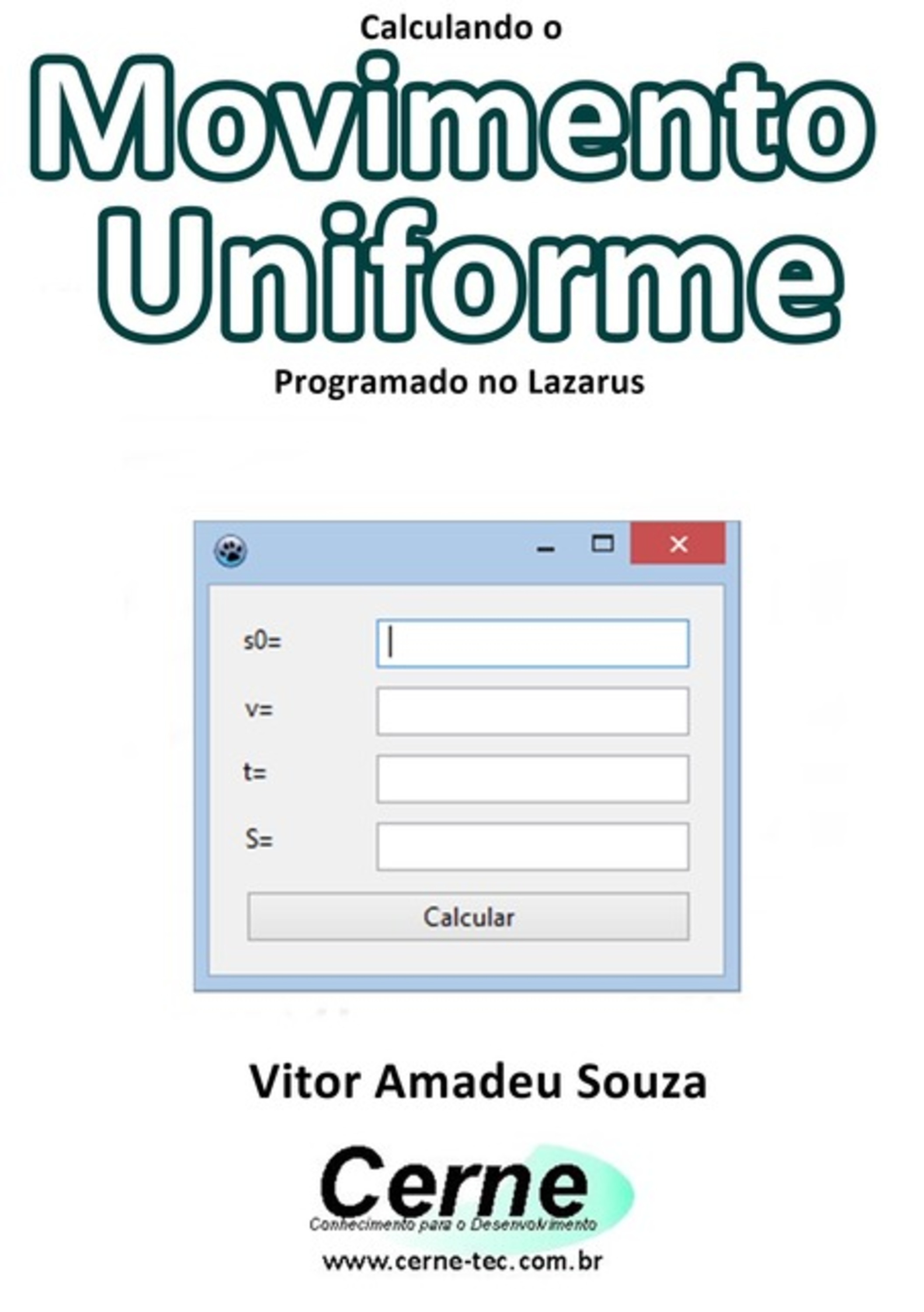 Calculando O Movimento Uniforme Programado No Lazarus