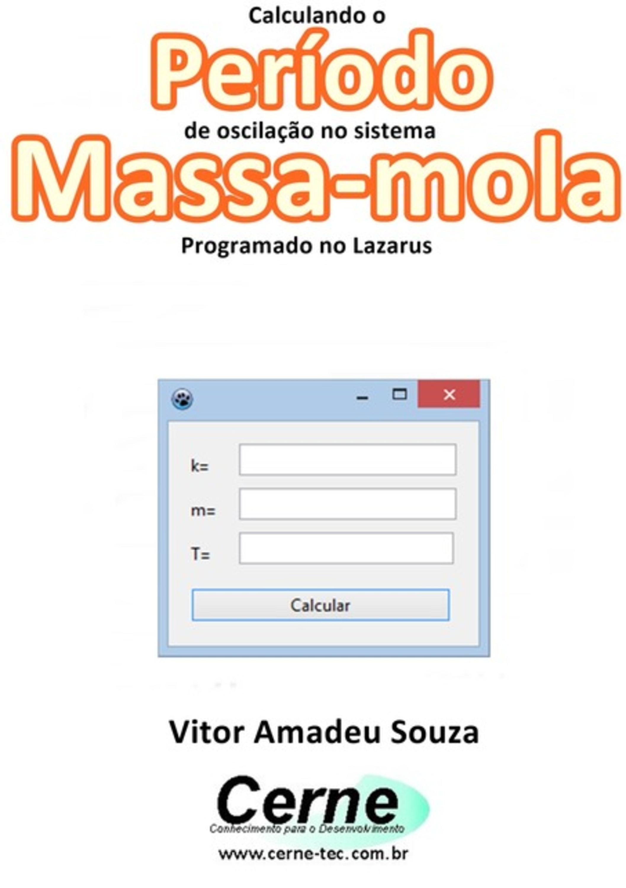 Calculando O Período De Oscilação No Sistema Massa-mola Programado No Lazarus