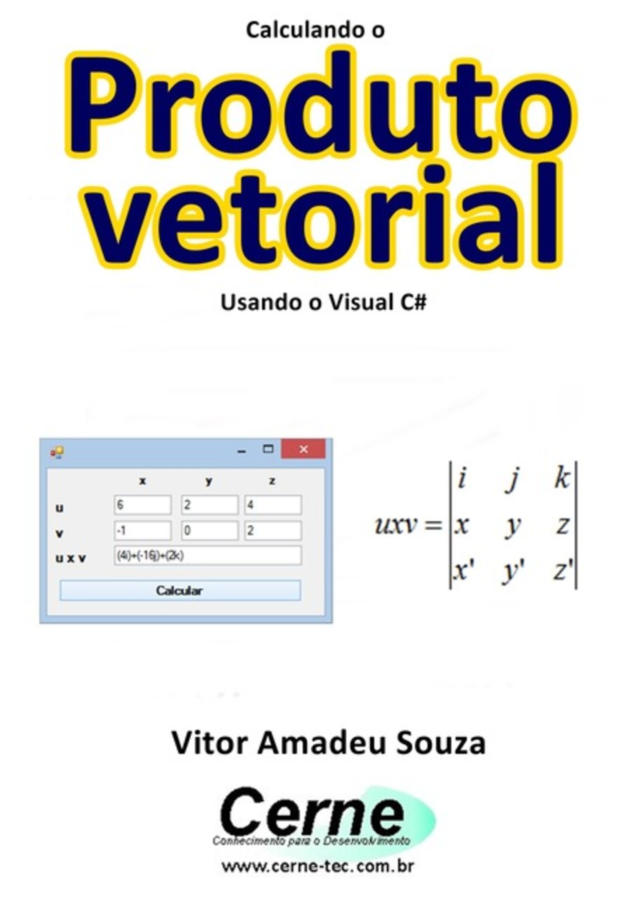 Calculando O Produto Vetorial Usando O Visual C#