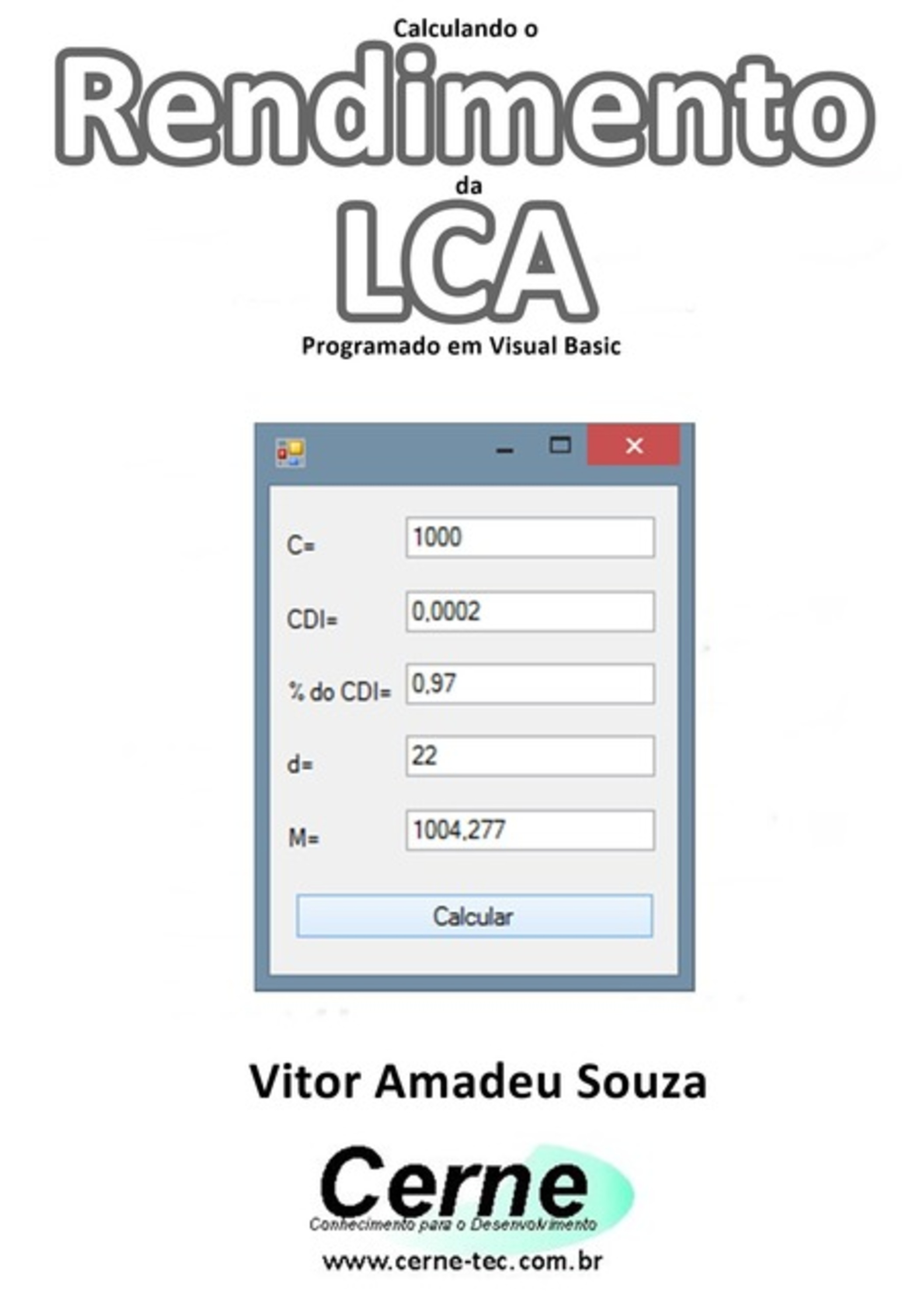 Calculando O Rendimento Da Lca Programado Em Visual Basic