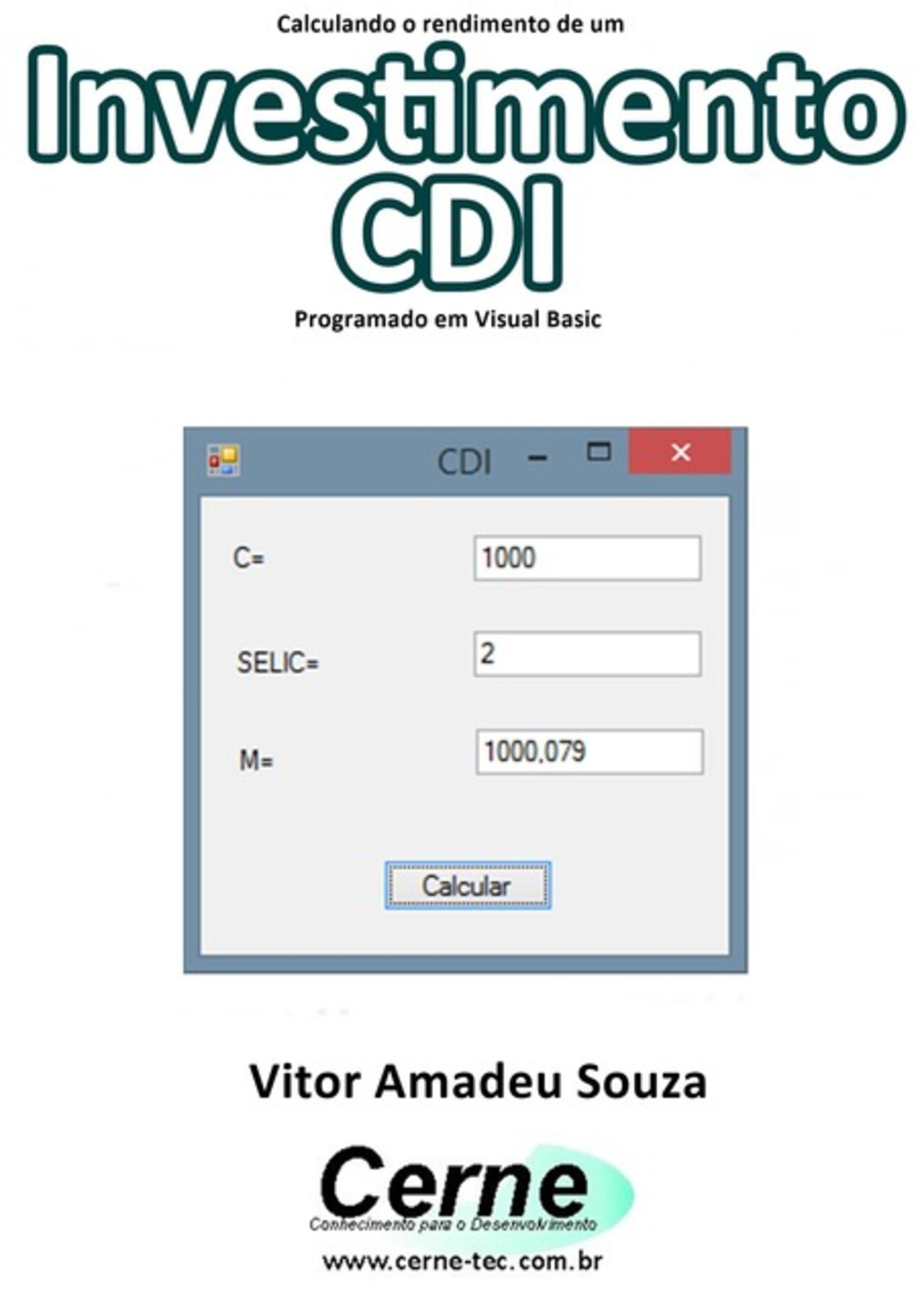 Calculando O Rendimento De Um Investimento Cdi Programado Em Visual Basic