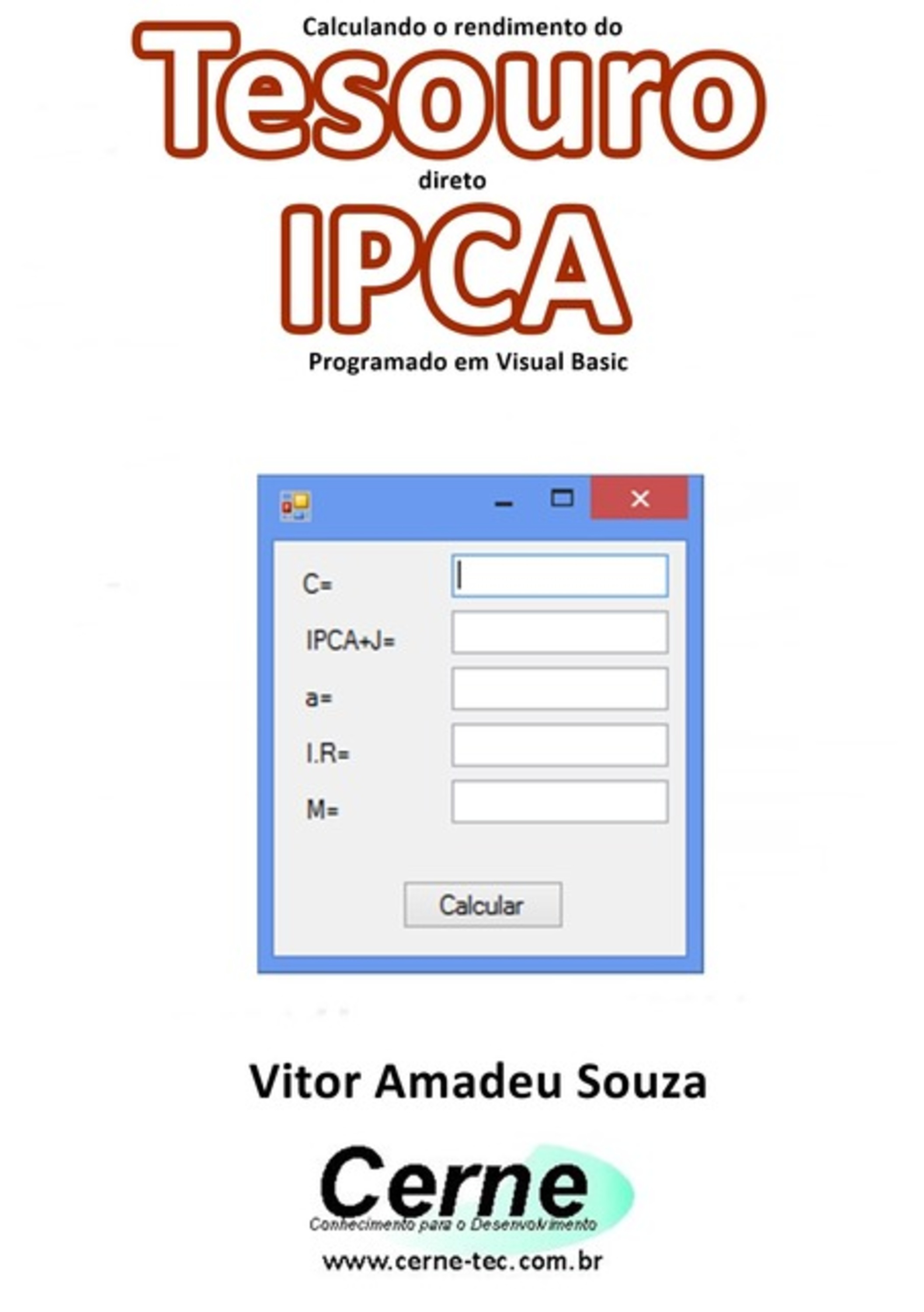 Calculando O Rendimento Do Tesouro Direto Ipca Programado Em Visual Basic