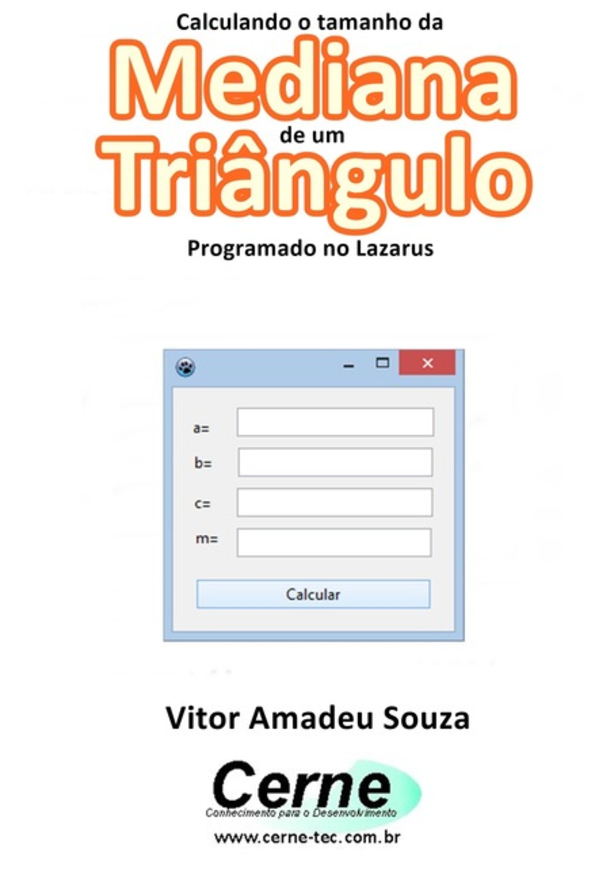 Calculando O Tamanho Da Mediana De Um Triângulo Programado No Lazarus