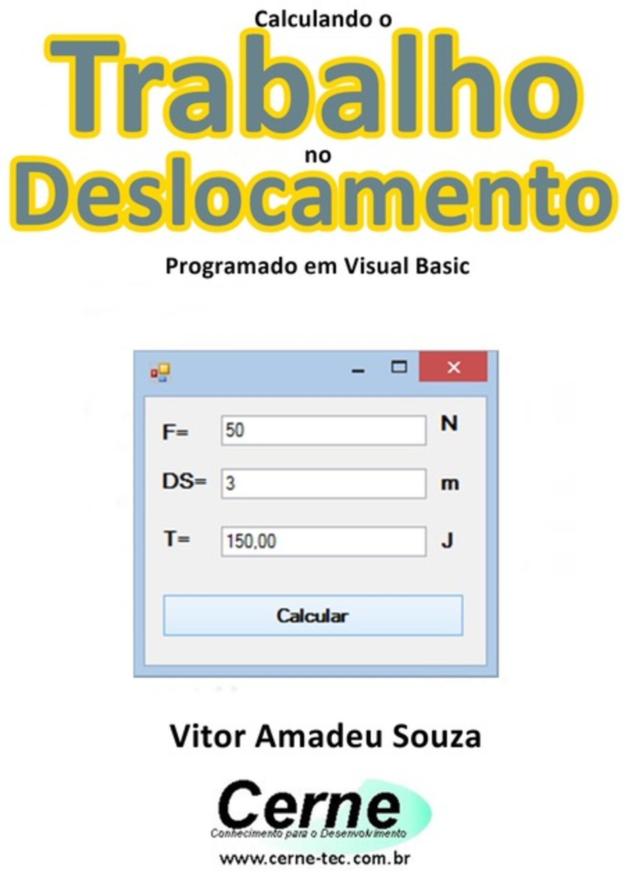 Calculando O Trabalho No Deslocamento Programado Em Visual Basic