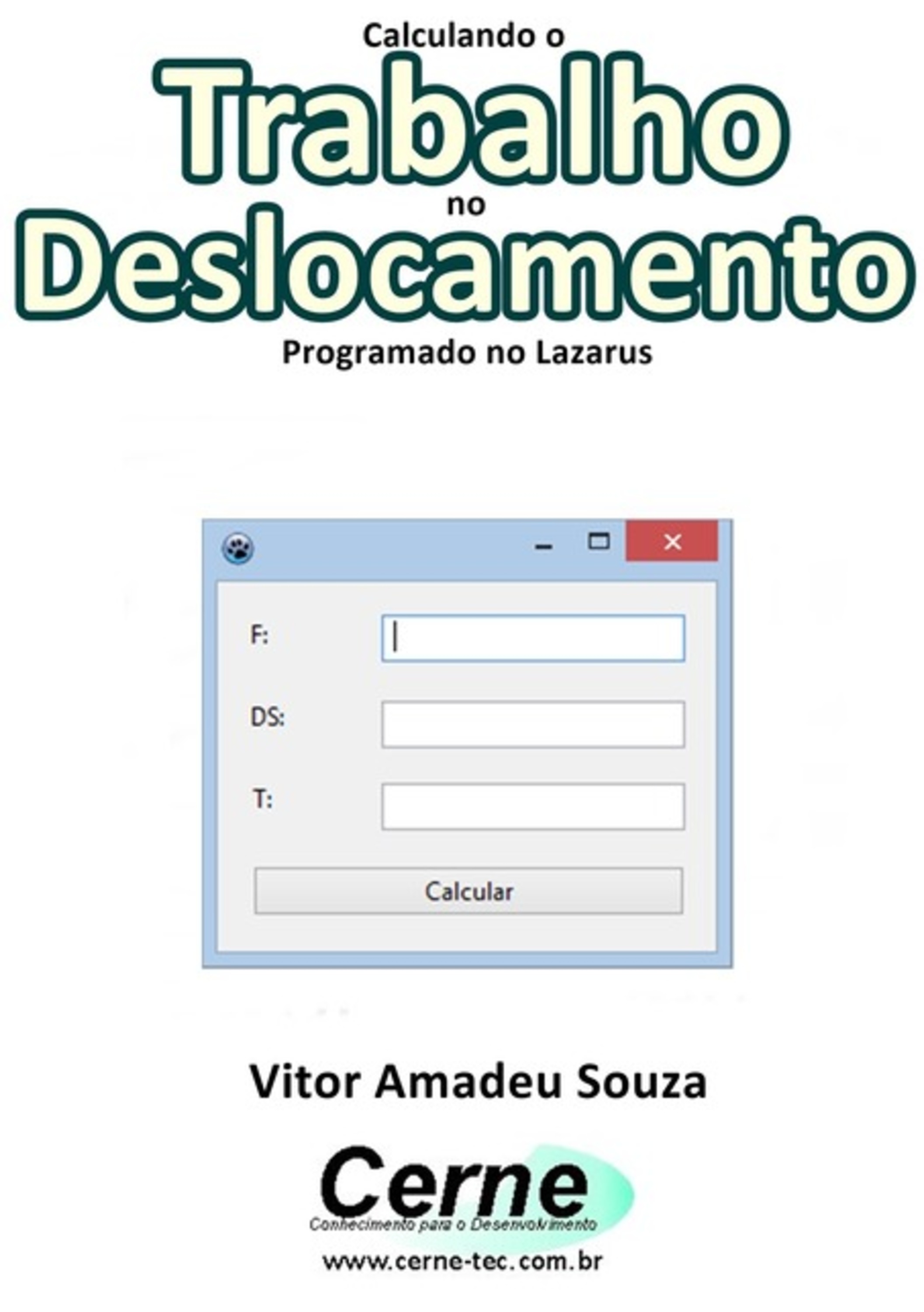 Calculando O Trabalho No Deslocamento Programado No Lazarus