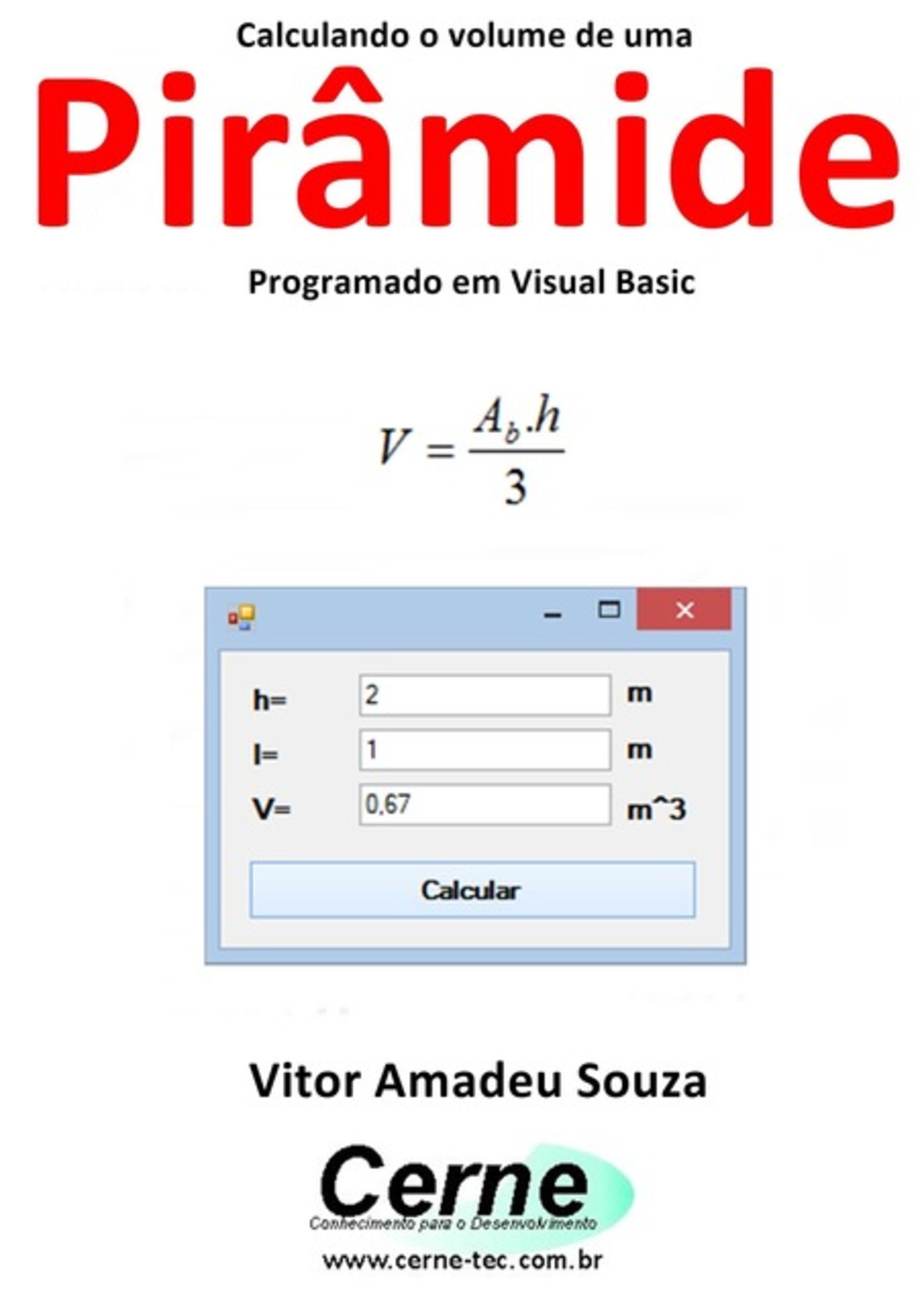 Calculando O Volume De Uma Pirâmide Programado Em Visual Basic