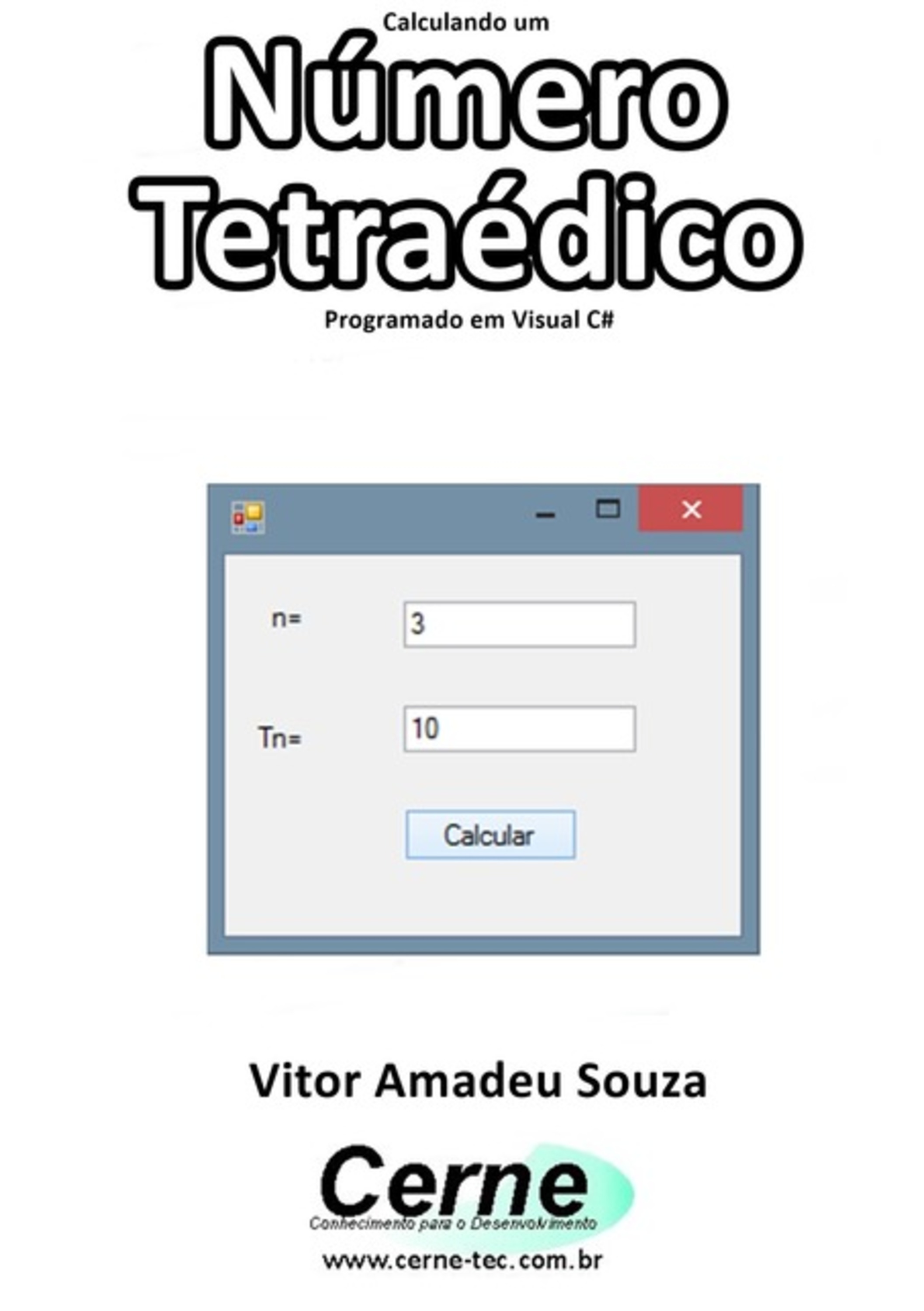 Calculando Um Número Tetraédico Programado Em Visual C#