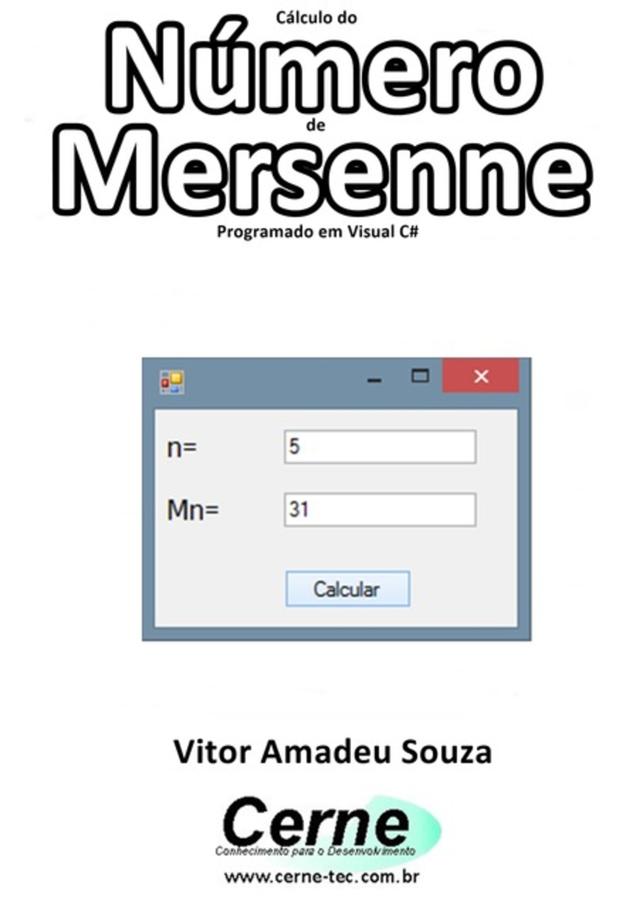 Cálculo Do Número De Mersenne Programado Em Visual C#