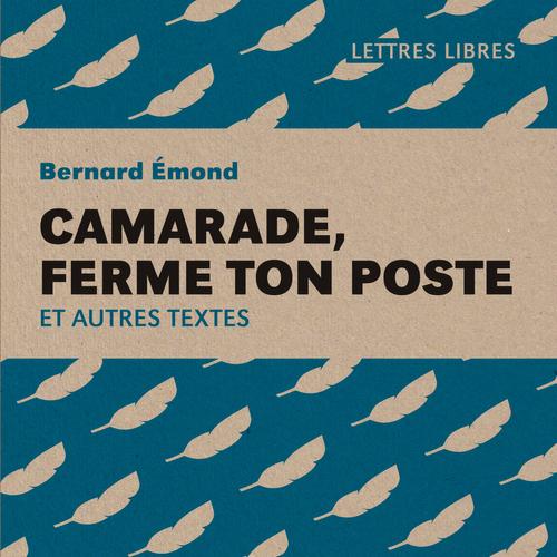 Camarade, ferme ton poste