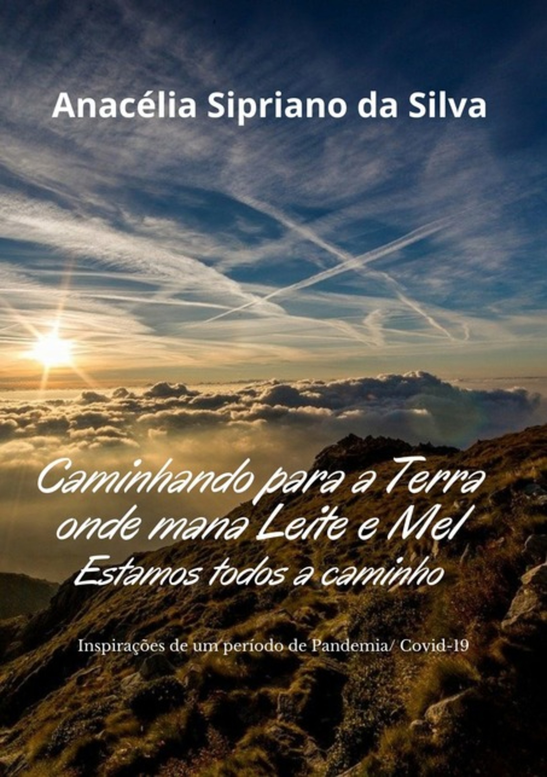 Caminhando Para A Terra Onde Mana Leite E Mel. Estamos Todos A Caminho