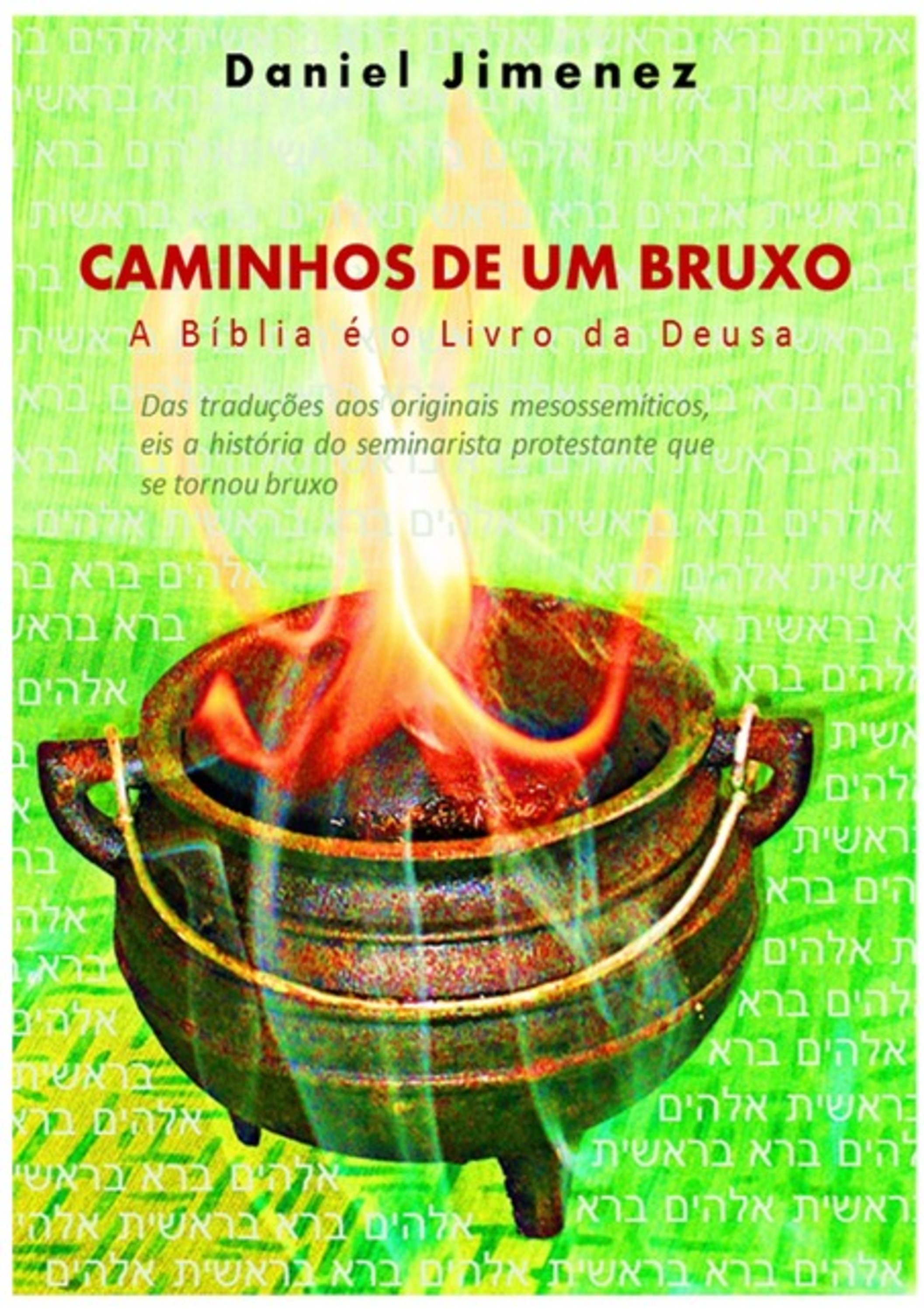 Caminhos De Um Bruxo A Bíblia É O Livro Da Deusa