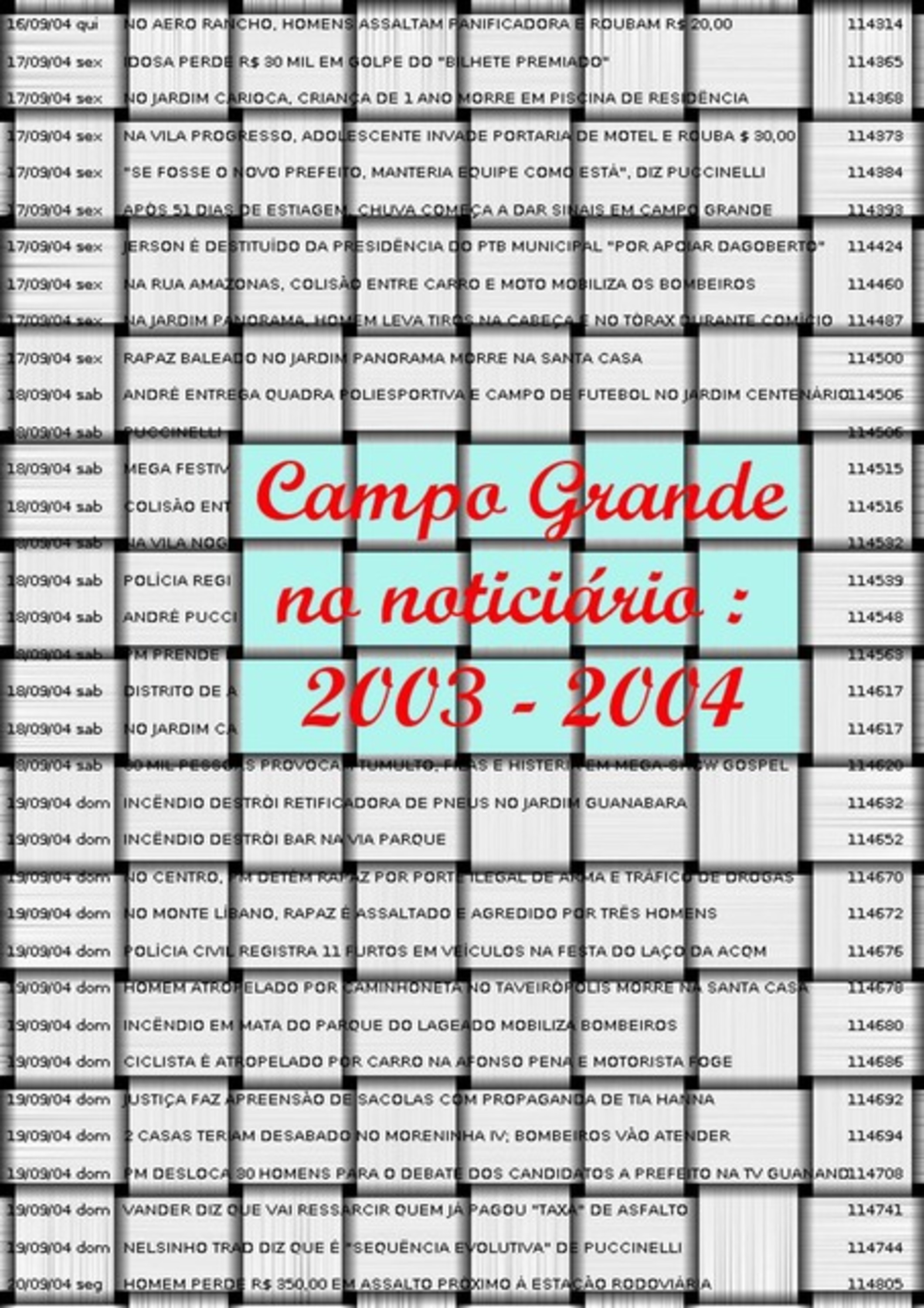 Campo Grande No Noticiário : 2003-2004