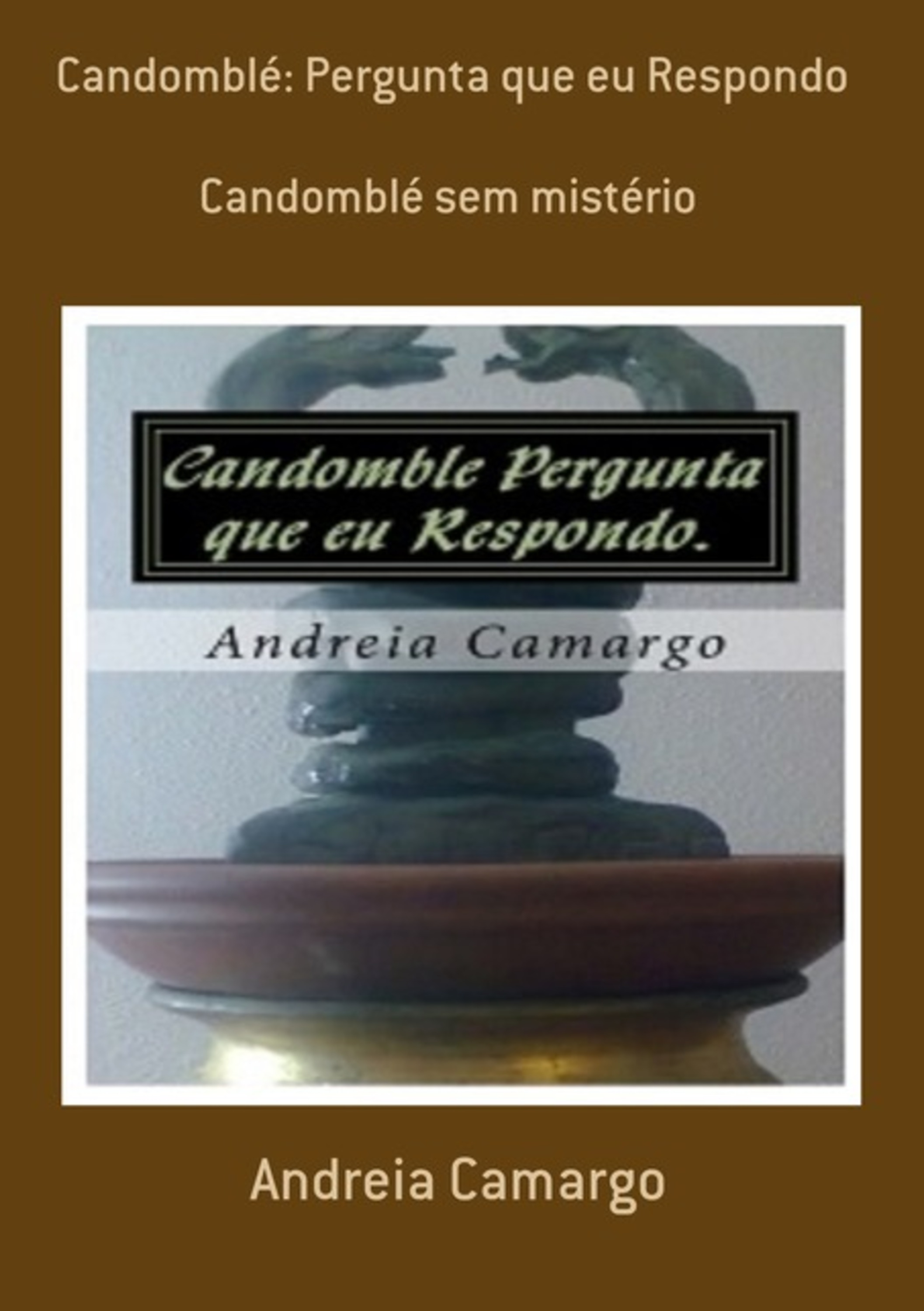 Candomblé: Pergunta Que Eu Respondo