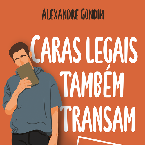 Caras legais também transam