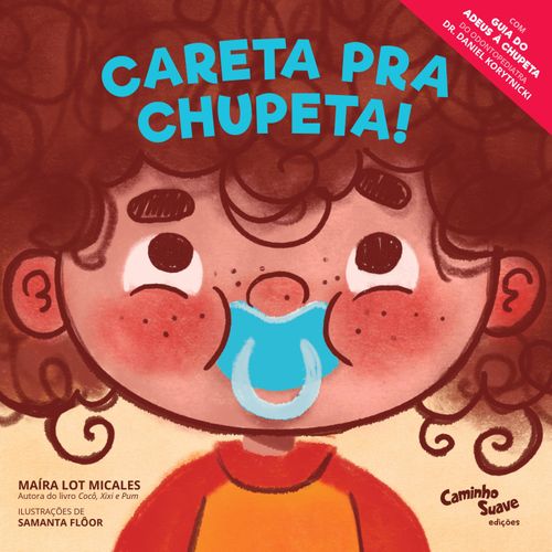 Careta pra chupeta!