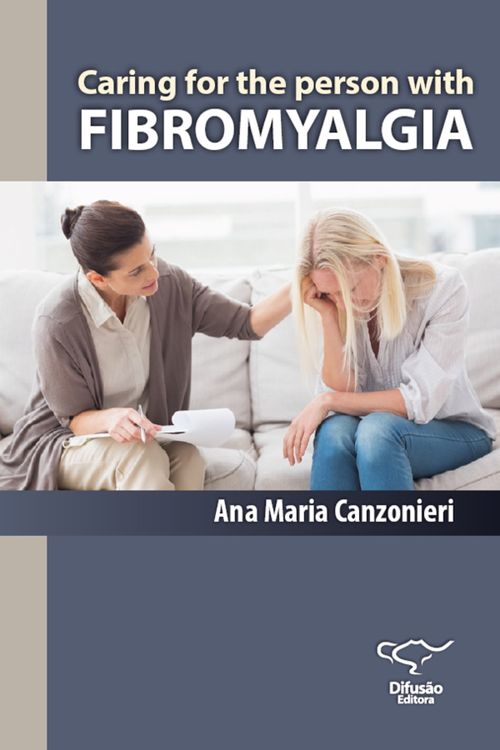 Caring for the person with Fibromyalgia