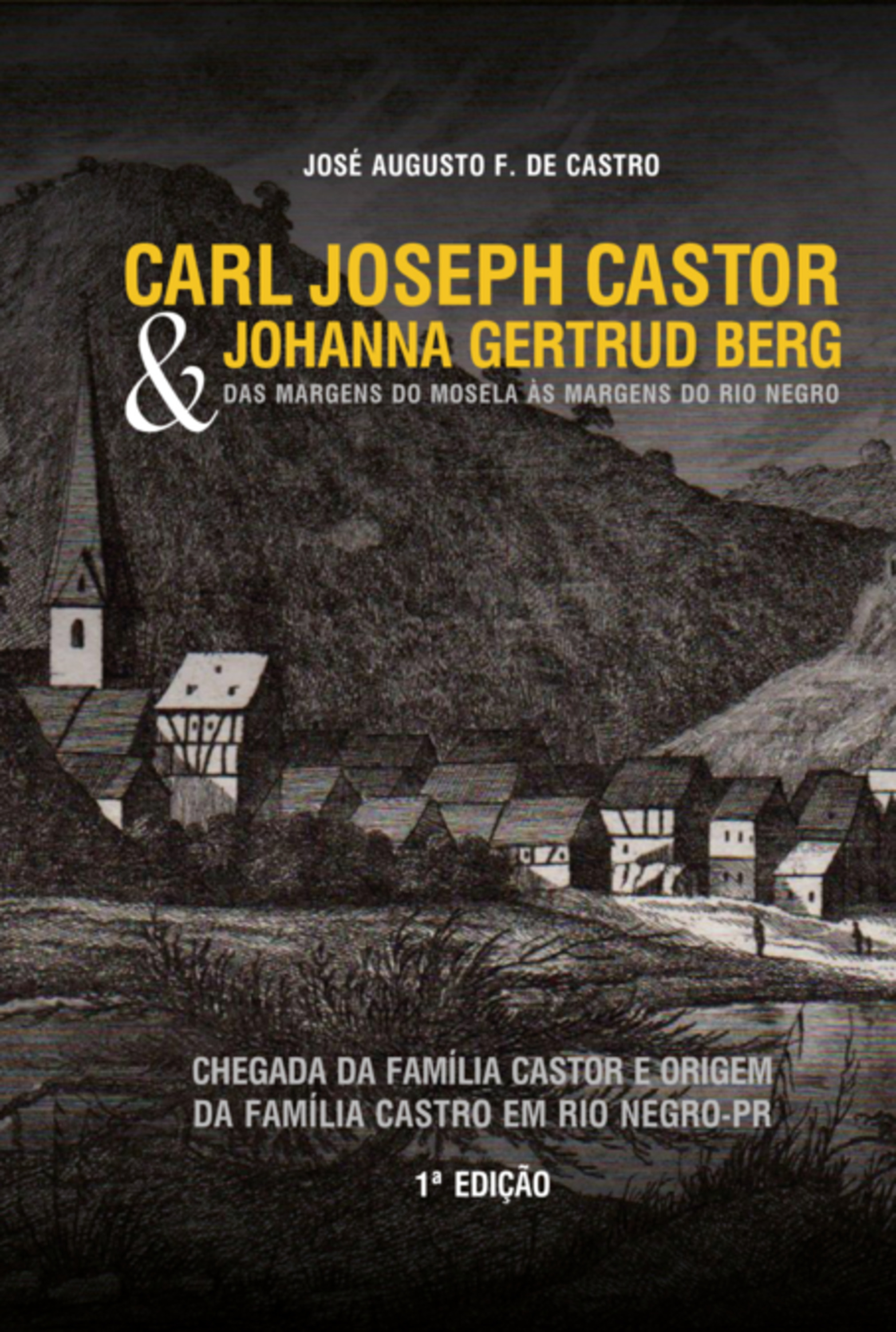 Carl Joseph Castor & Johanna Gertrud Berg. Das Margens Do Mosela Às Margens Do Rio Negro.