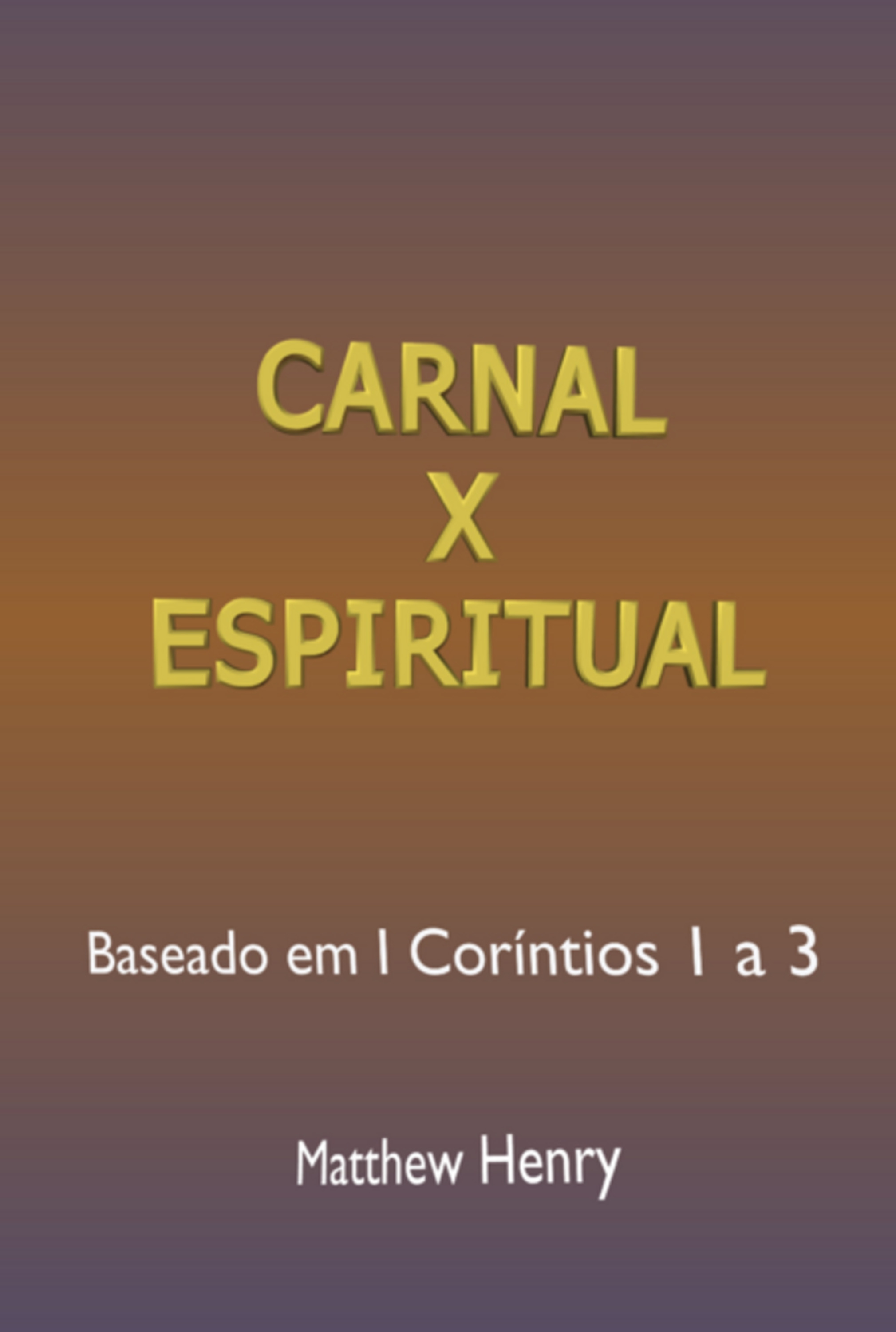 Carnal X Espiritual