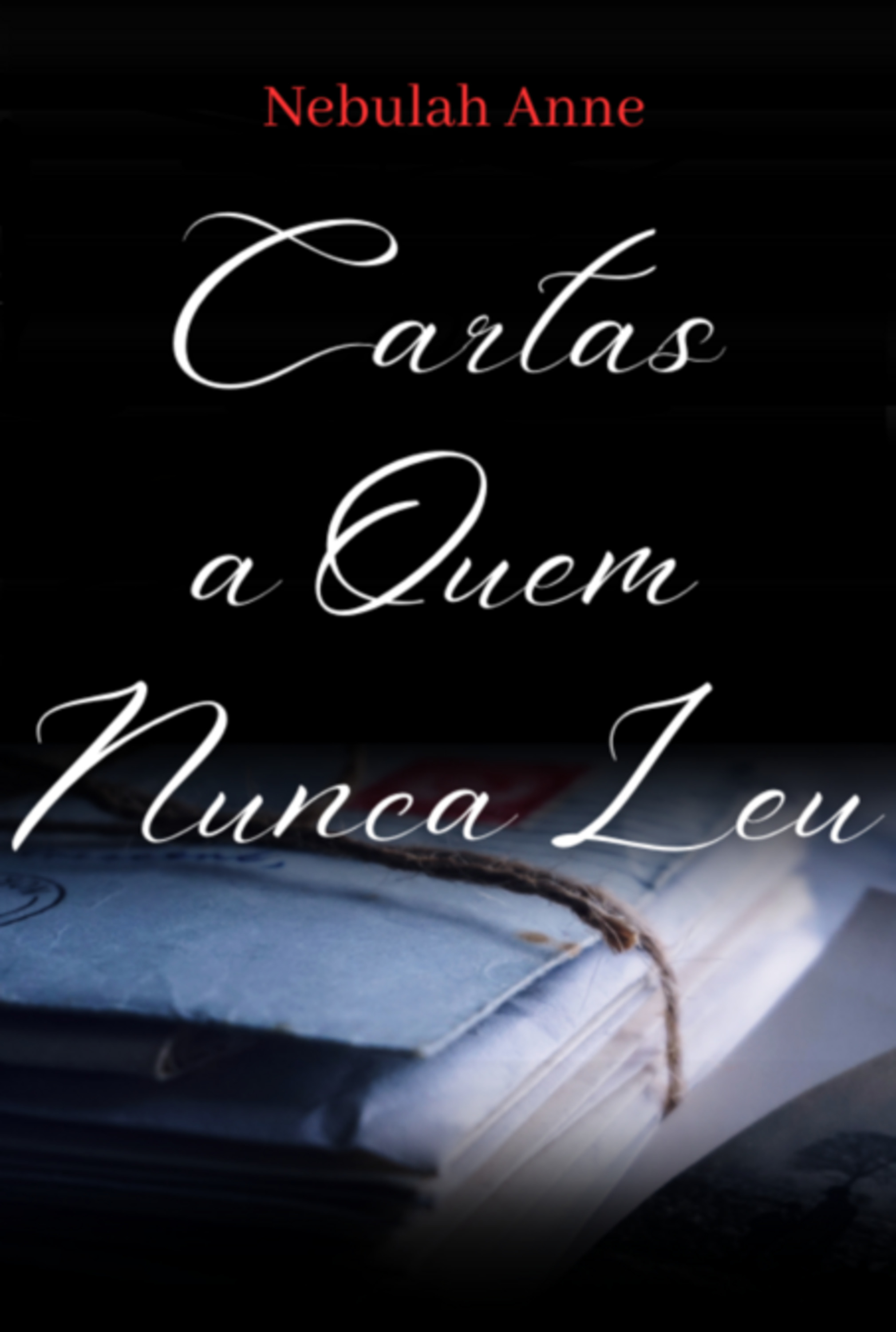 Cartas A Quem Nunca Leu