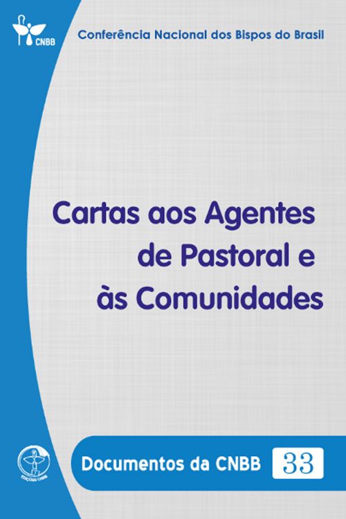 Cartas aos Agentes de Pastoral e às Comunidades - Documentos da CNBB 33 - Digital